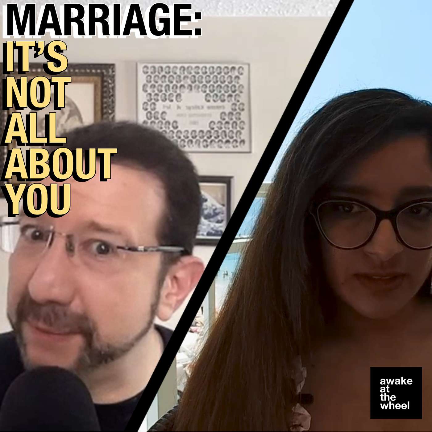 Marriage: It’s not All About You | Awake at the Wheel | Ep 4 episode artwork