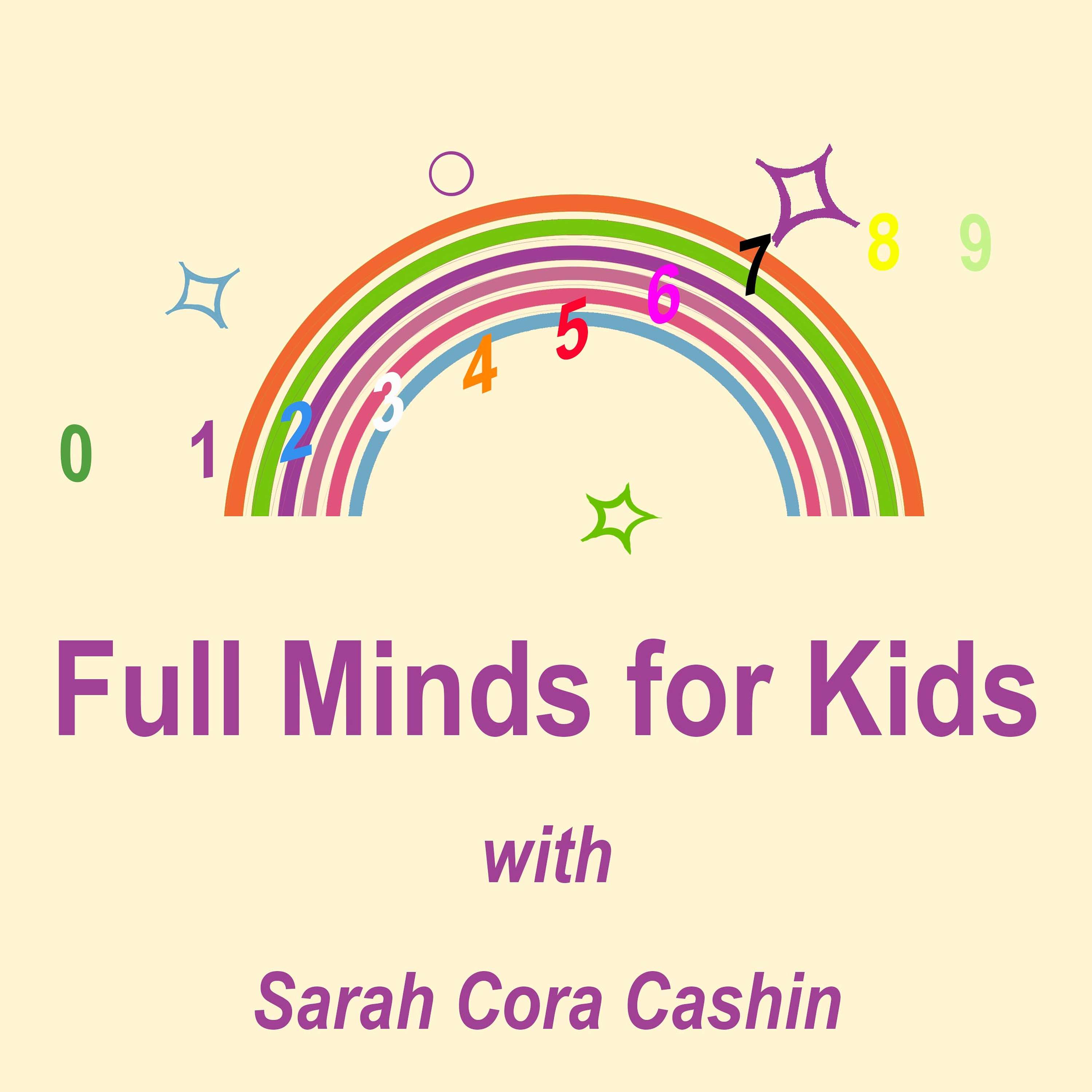 Full Minds for Kids with Sarah Cora Cashin
