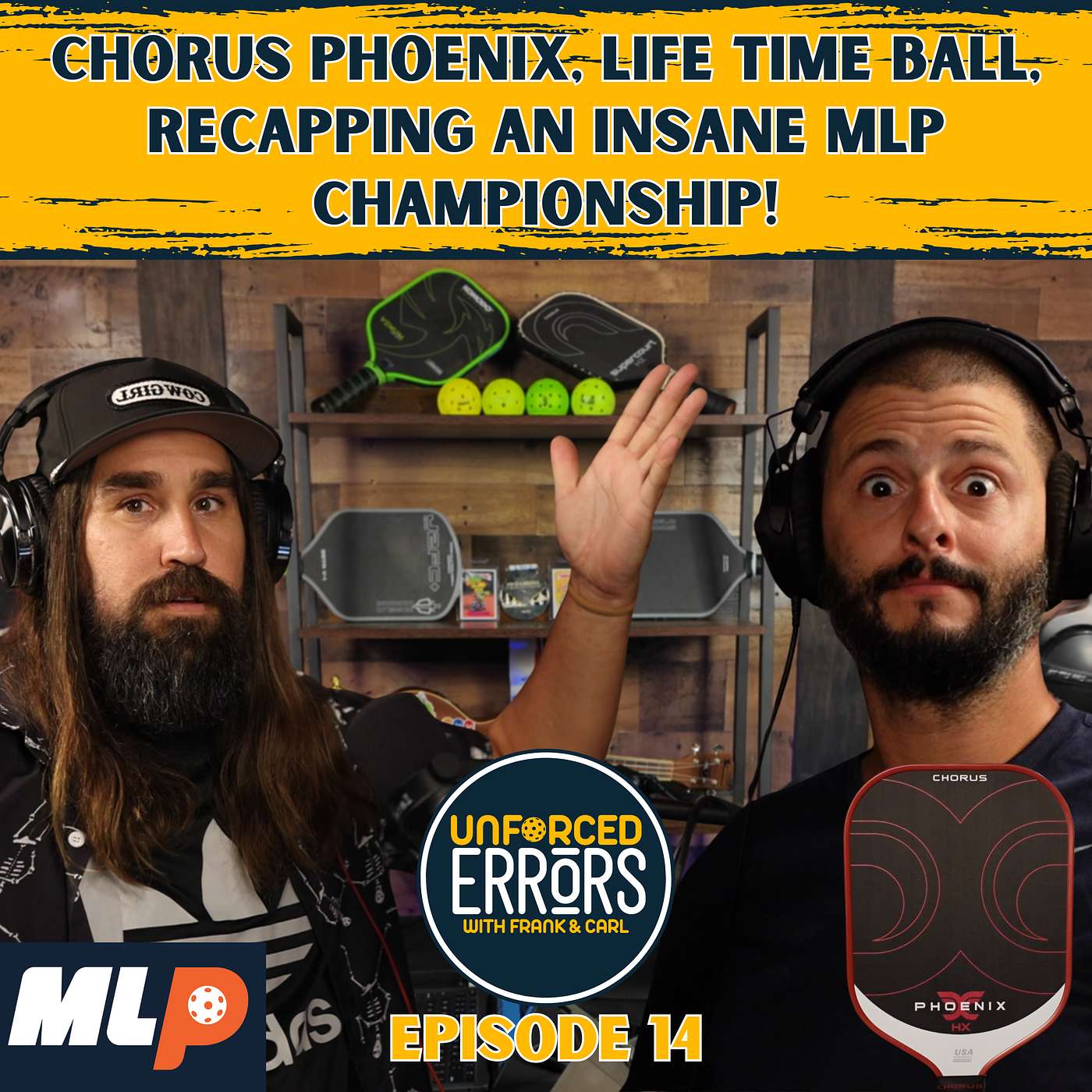 Chorus Phoenix, Life Time Ball, Recapping an Insane MLP Championship, Ep.14
