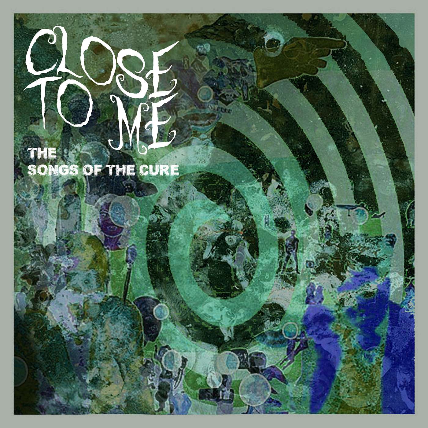 Close To Me: The Songs of The Cure