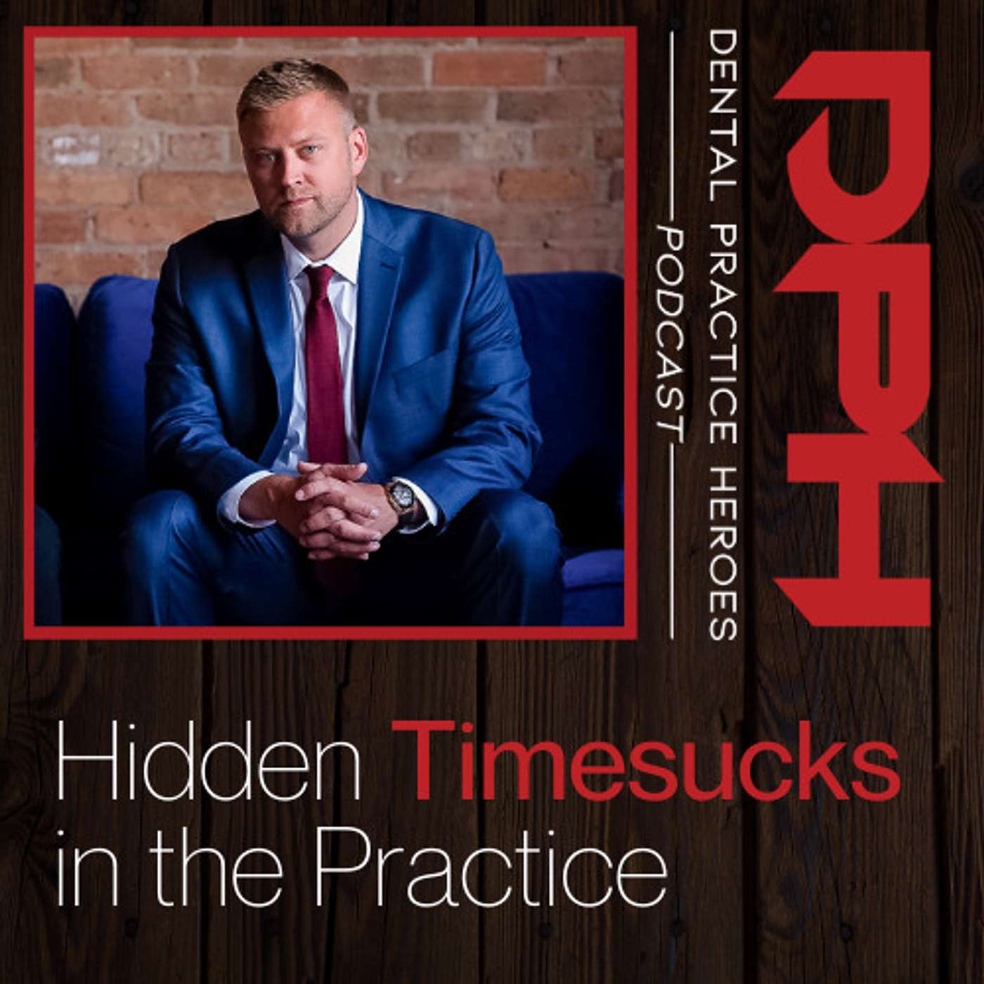 Hidden Timesucks in  the Practice with Paul Etchison