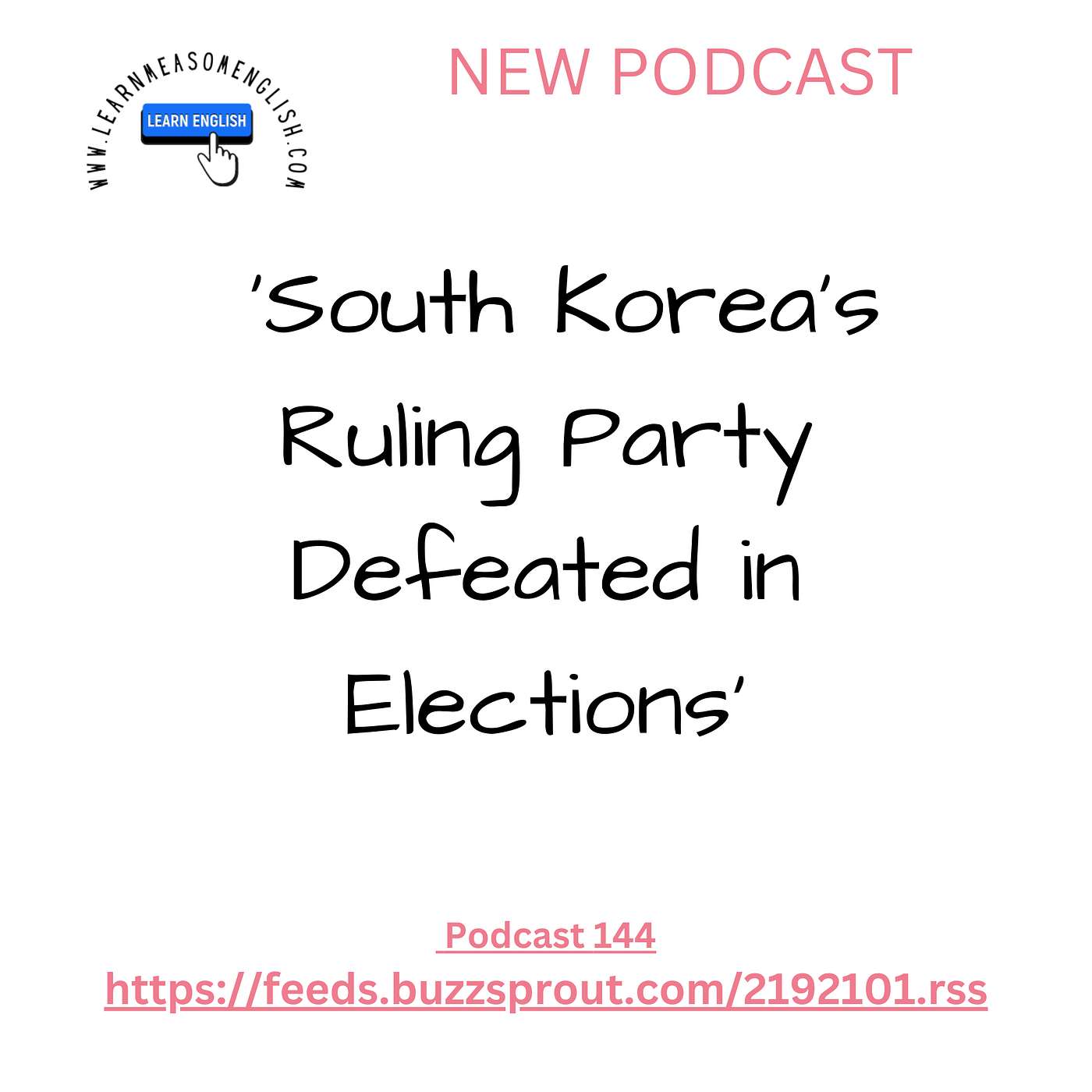 cover of episode Daily English News 144 'South Korea's Ruling Party Defeated in Elections'