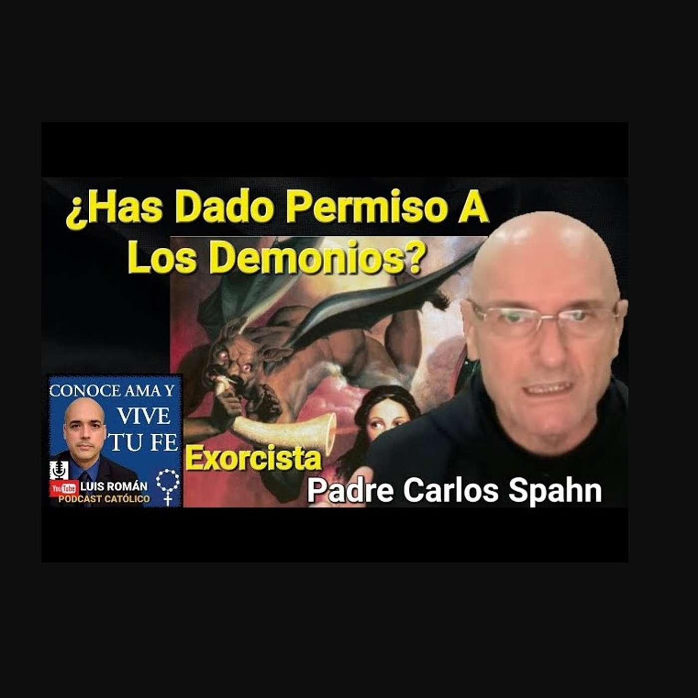 Bono: 😈 ¿Has Dado Permiso A Los Demonios? 😱 Conversando con el Exorcista Padre Carlos Spahn y Luis Roman 💥 episode artwork