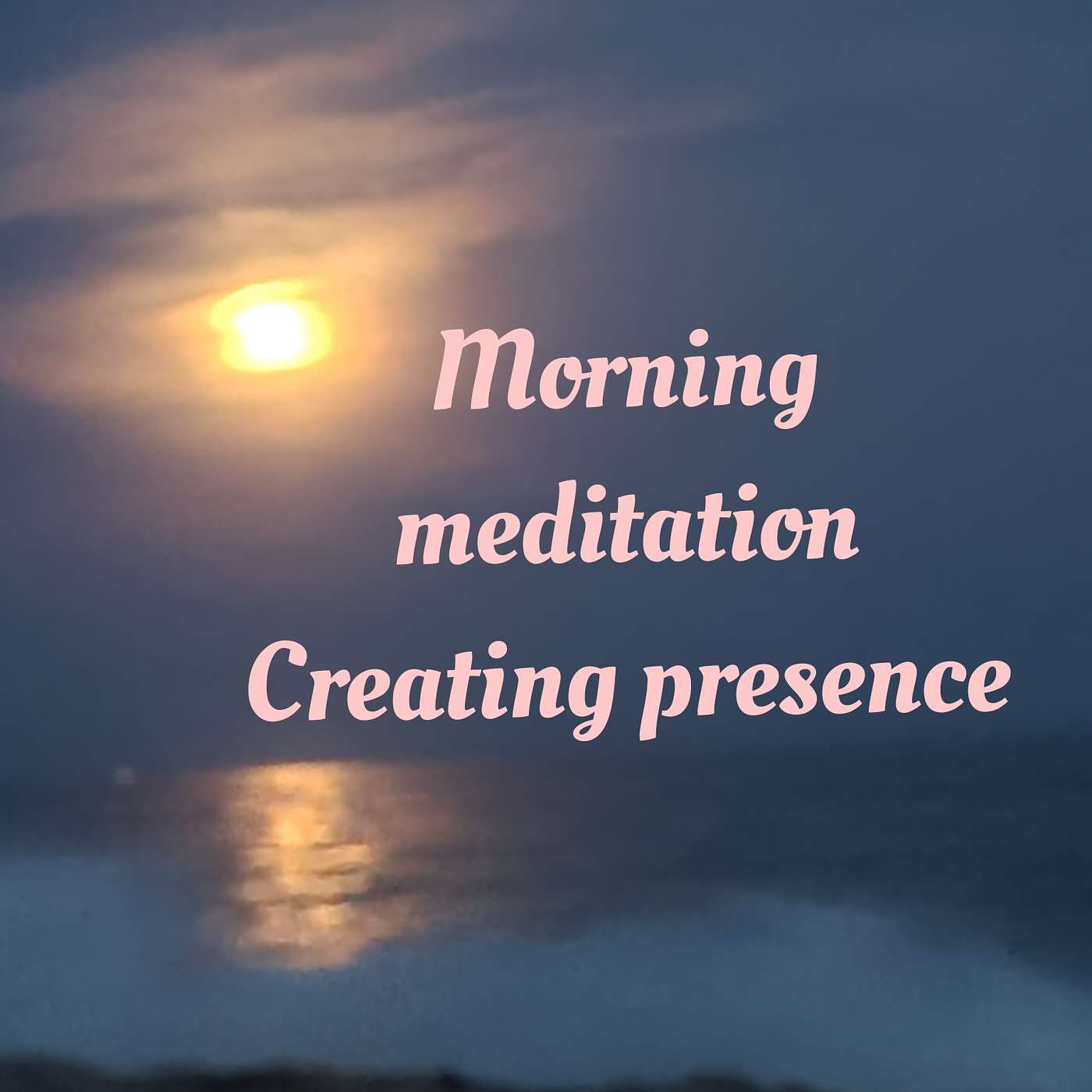 Morning meditation