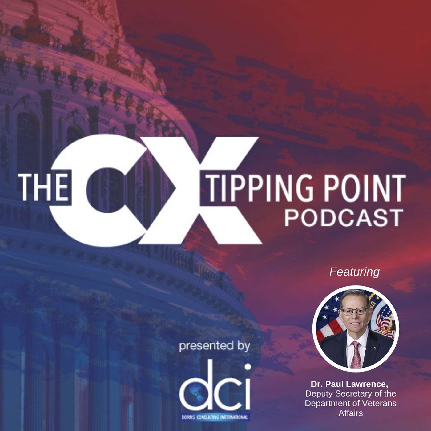 EP 67: Serving Veterans through Committed Senior Leadership featuring Dr. Paul Lawrence