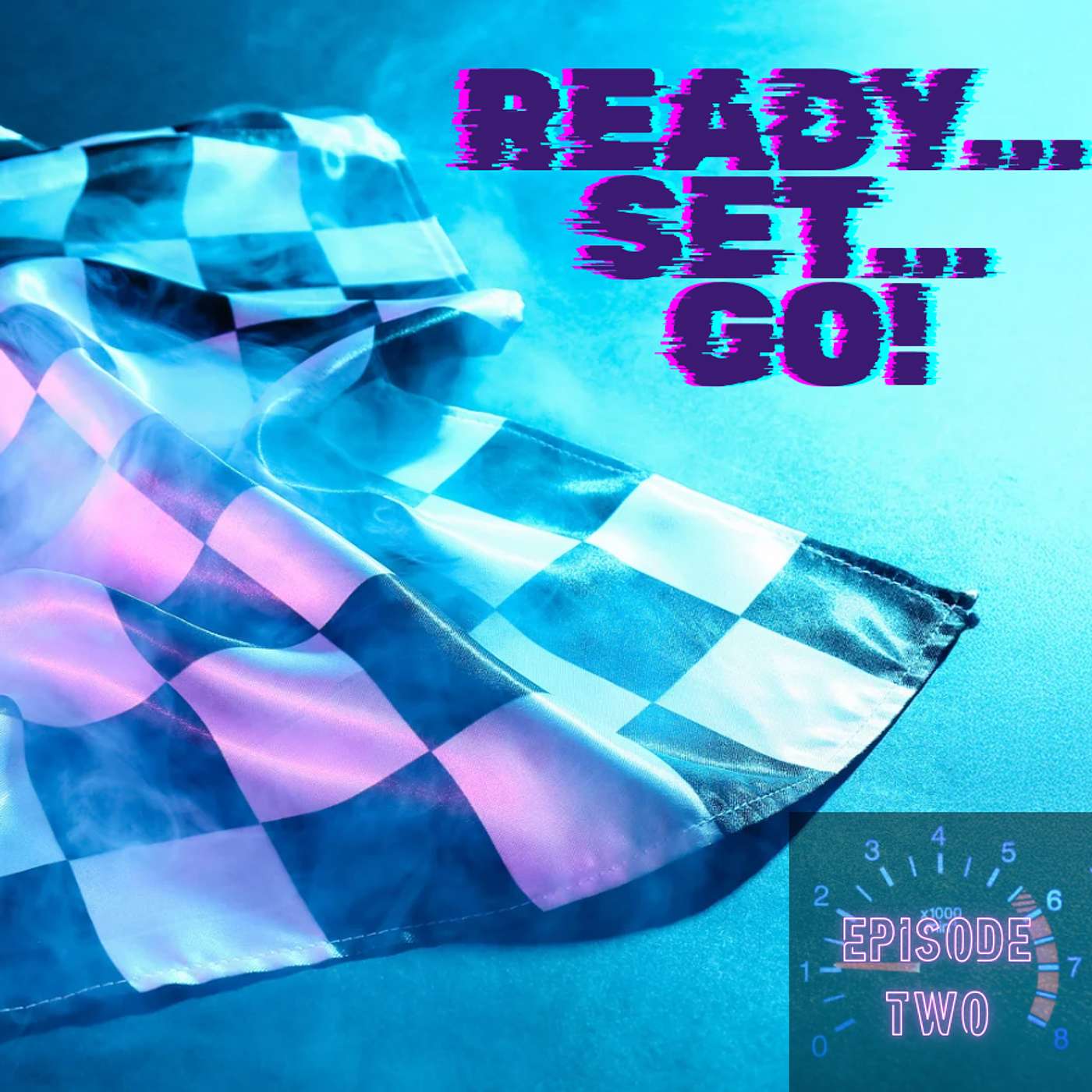 Ready. Set. Go. Episode 2 episode artwork