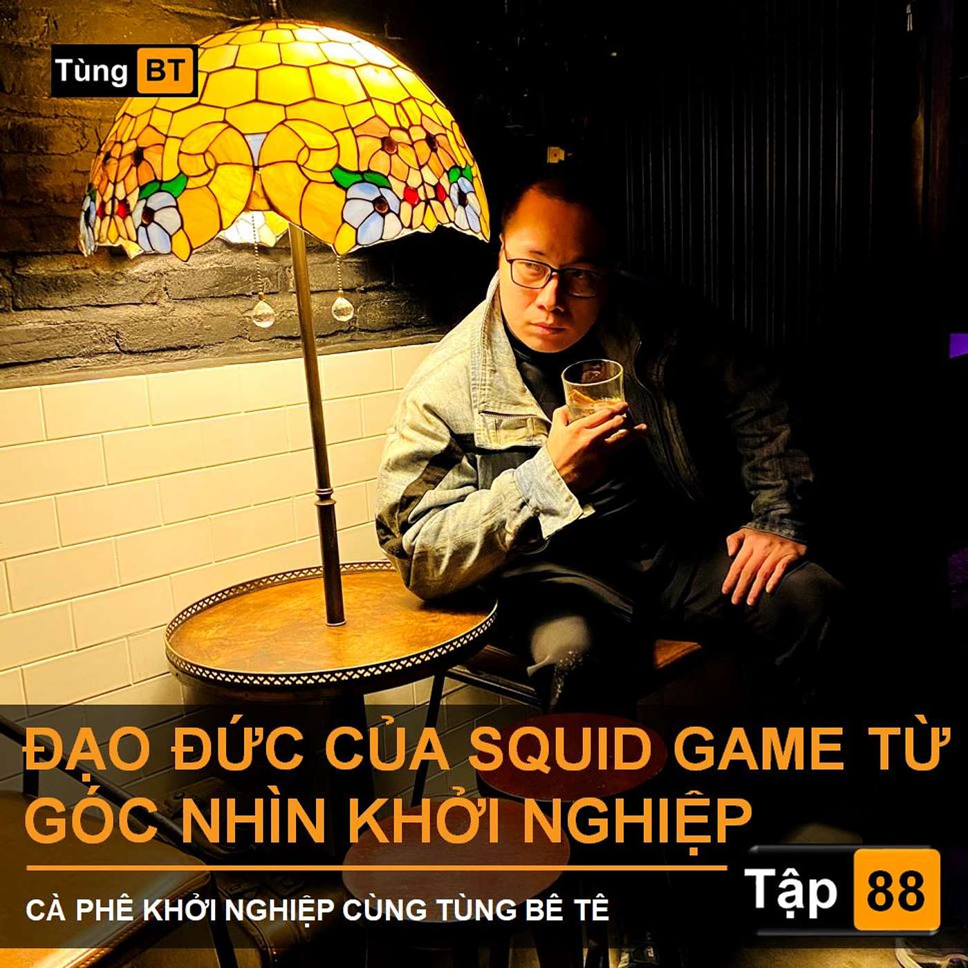 # - 88 Đạo Đức của Squid Game từ góc nhìn Khởi Nghiệp episode artwork
