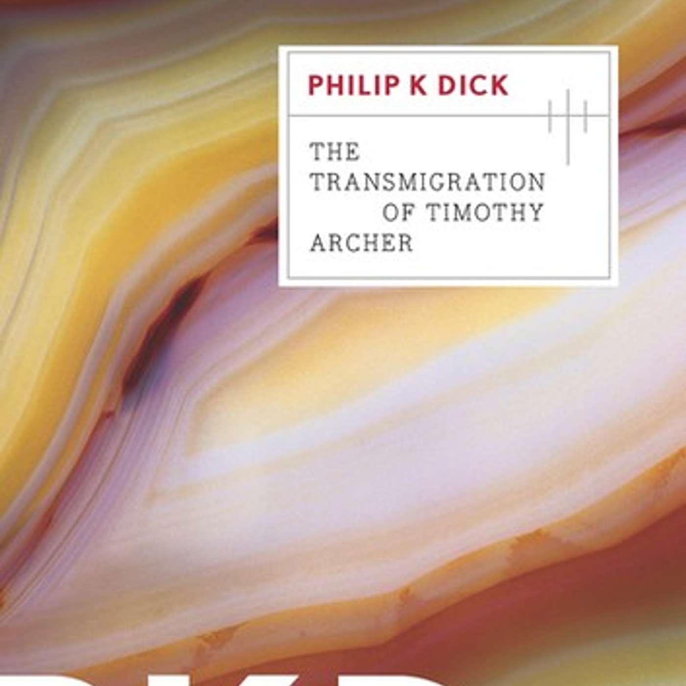 The Transmigration of Timothy Archer