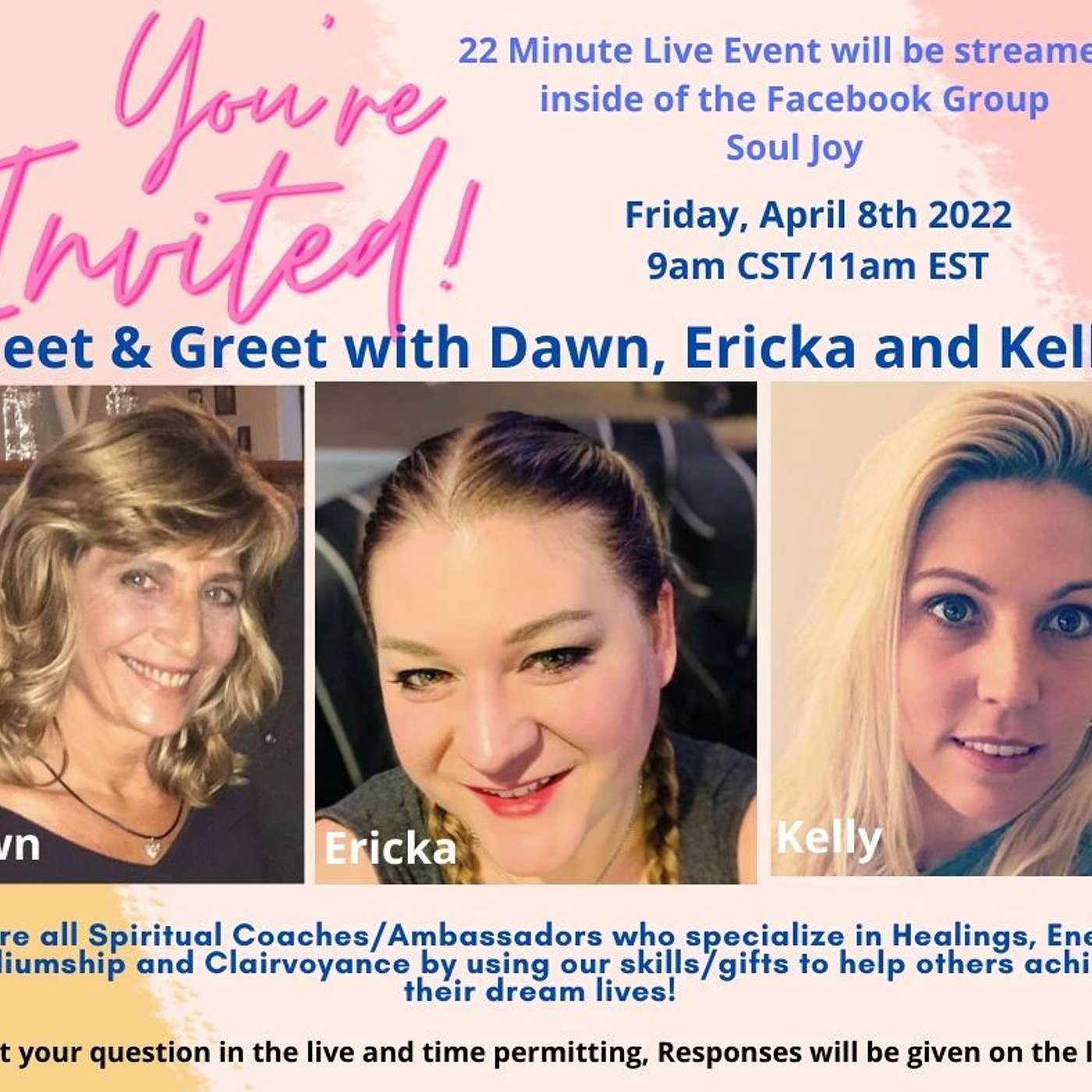 Soul Journey_Chats with Spirit and Friends- Dawn, Kelly and Ericka