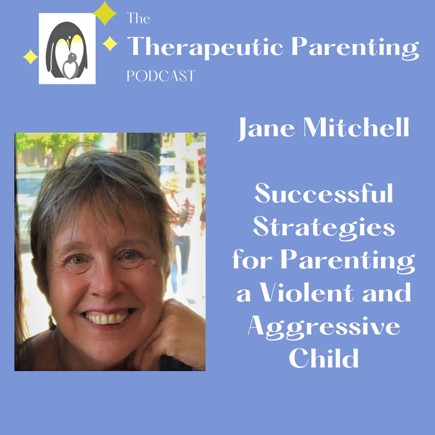 Successful Strategies for Parenting a Violent and Aggressive Child