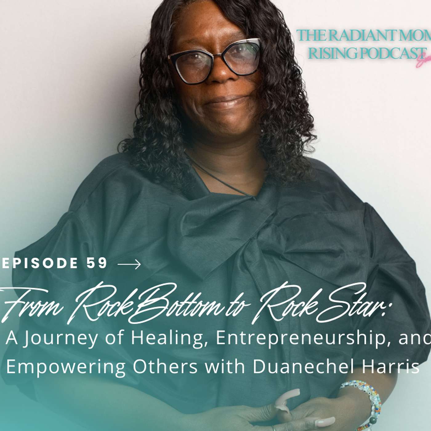 From Rock Bottom to Rock Star: A Journey of Healing, Entrepreneurship, and Empowering Others with Duanechel Harris