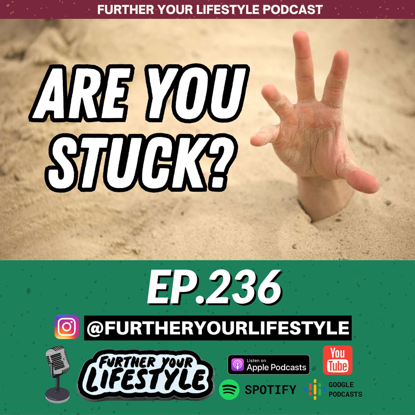 EP. 236 - Forward Movement is always the option (get unstuck) | Further Your Lifestyle Podcast