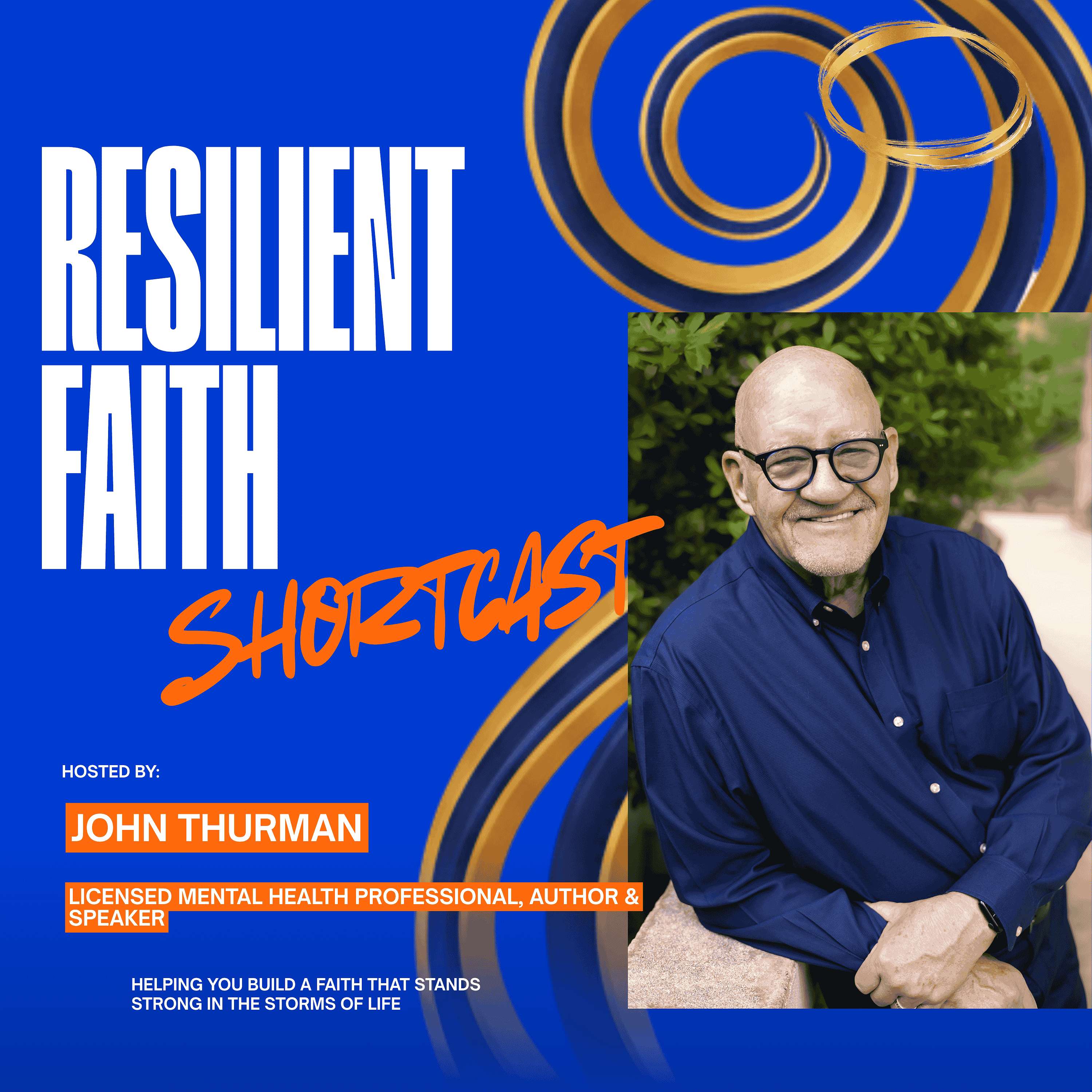 John Thurman\'s Resilient Faith Shortcast