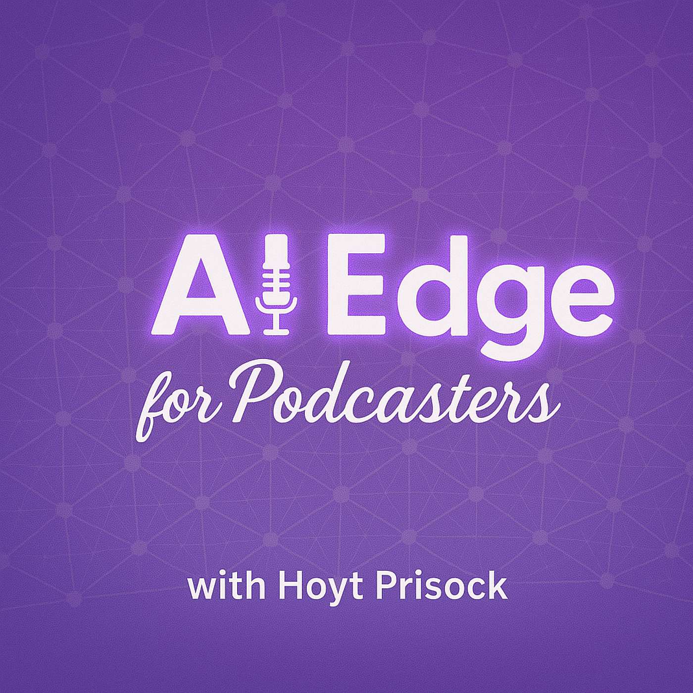 AI Edge for Podcasters