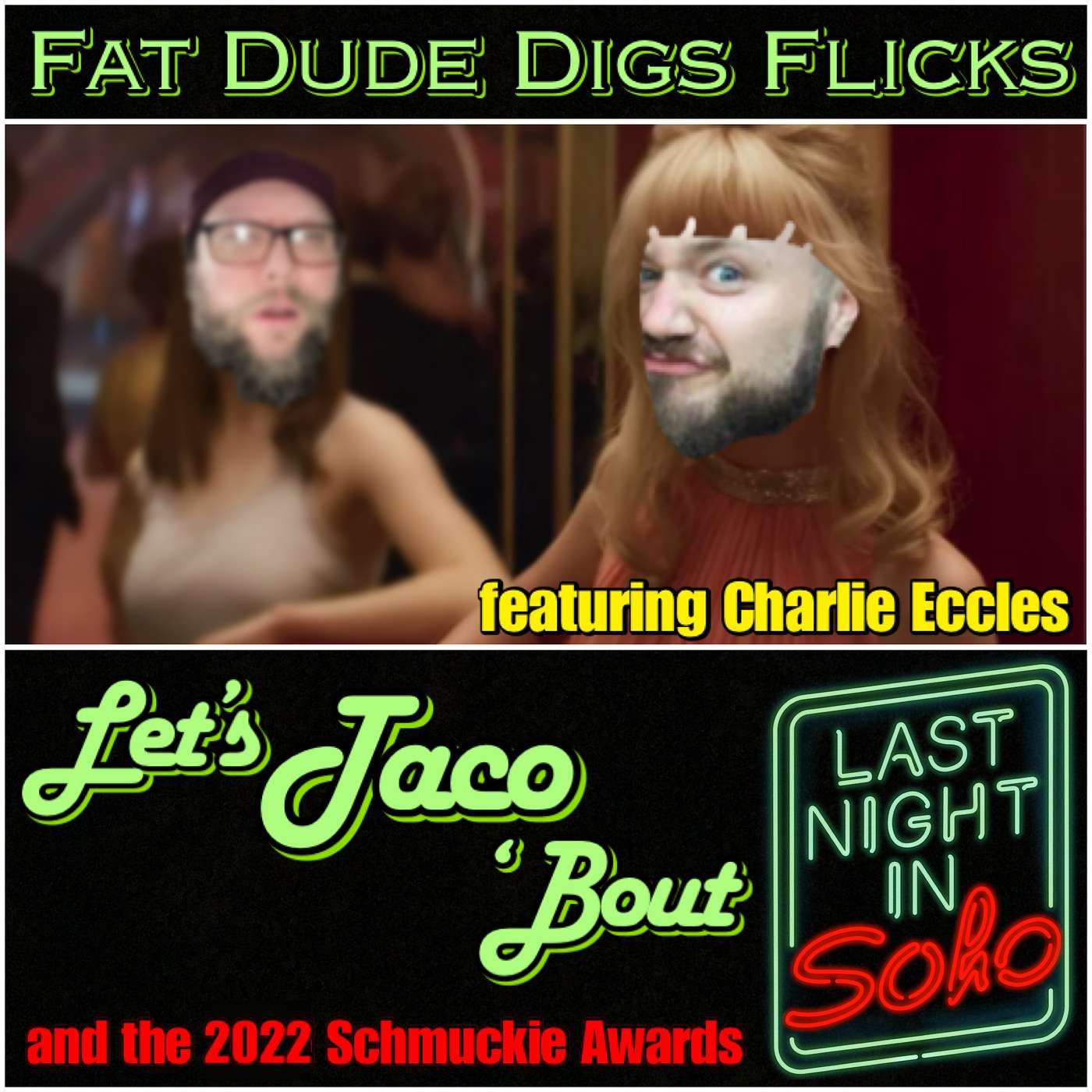 112. Let’s Taco ‘Bout Last Night in Soho featuring Charlie Eccles