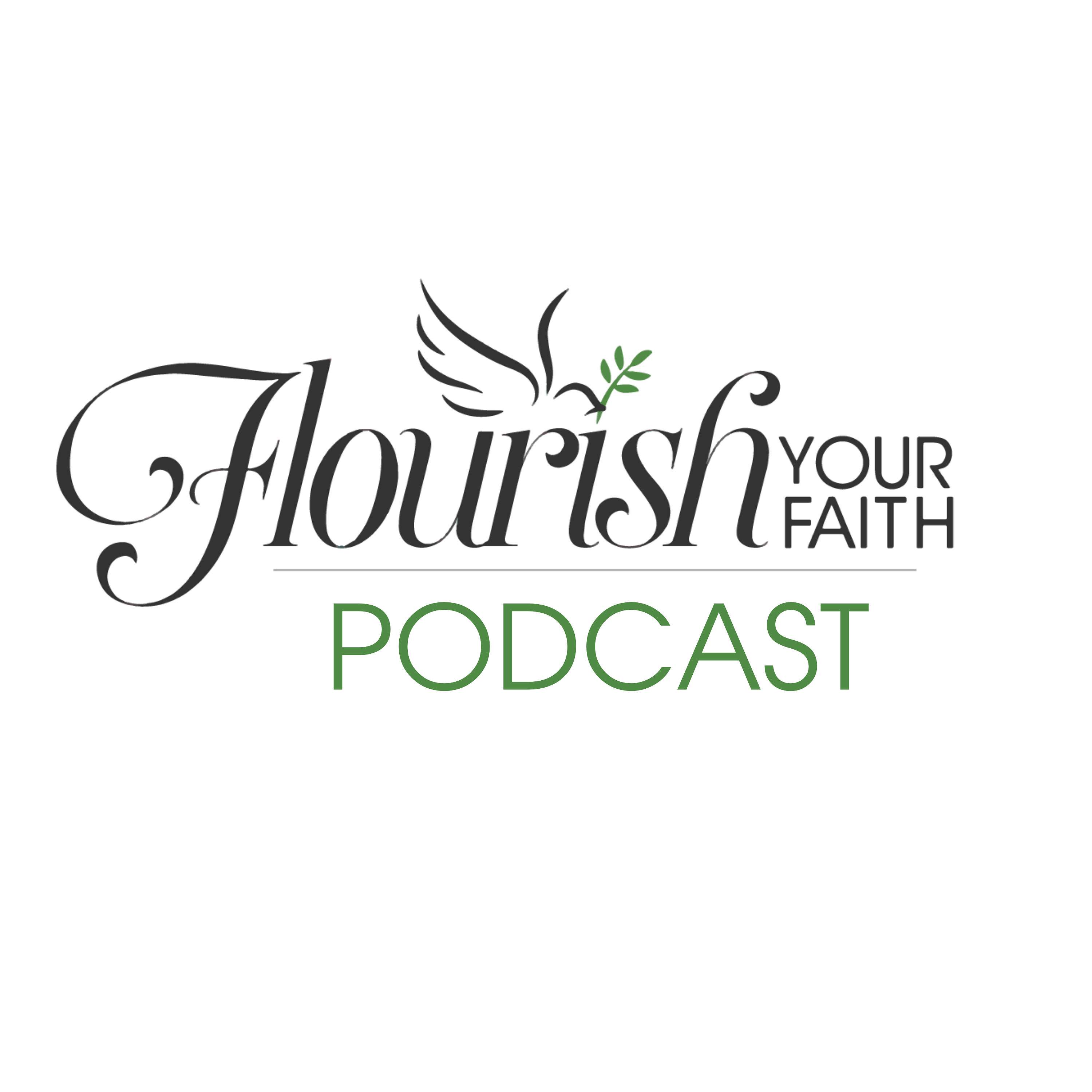 Flourish Your Faith Podcast