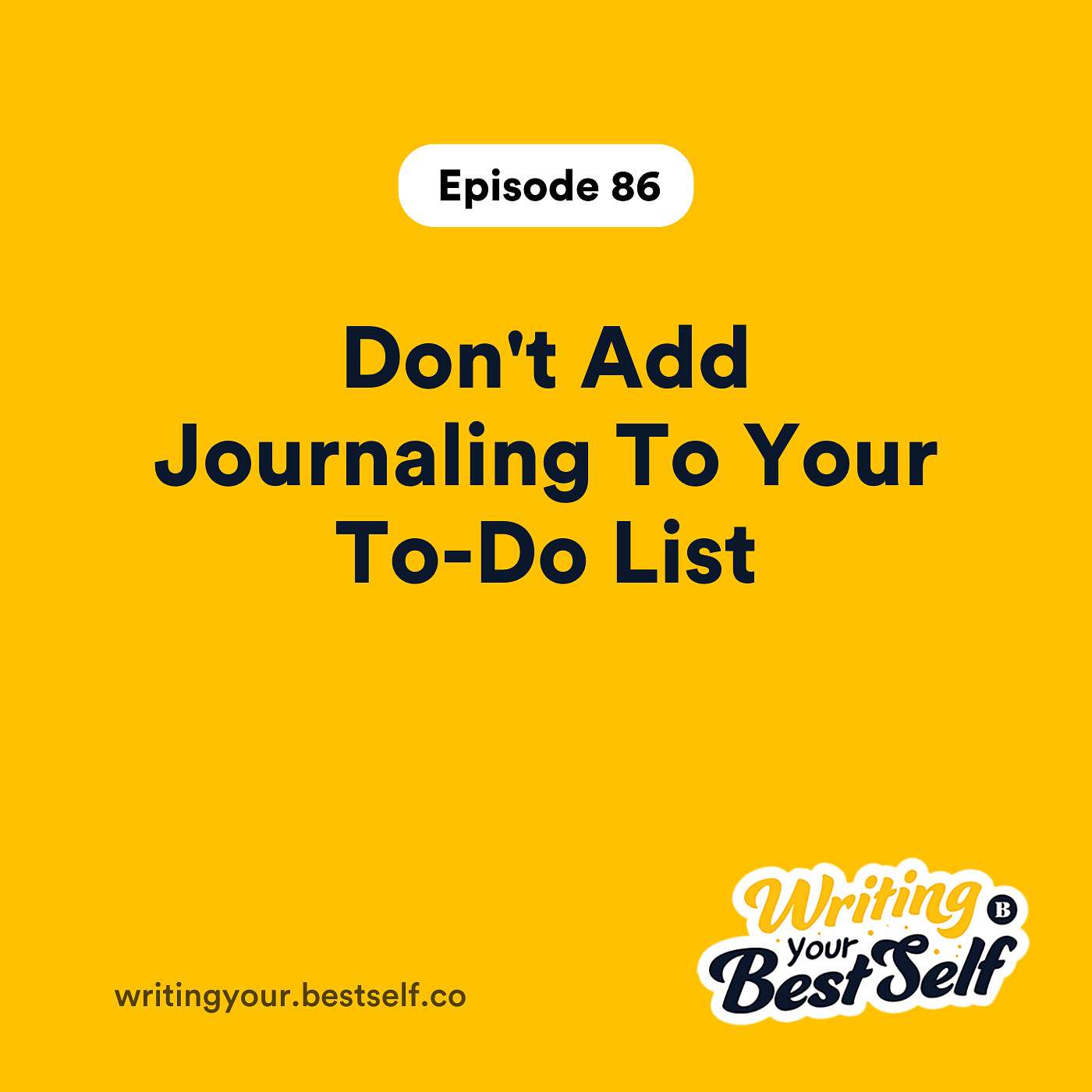 Don't Add Journaling To Your to-Do List