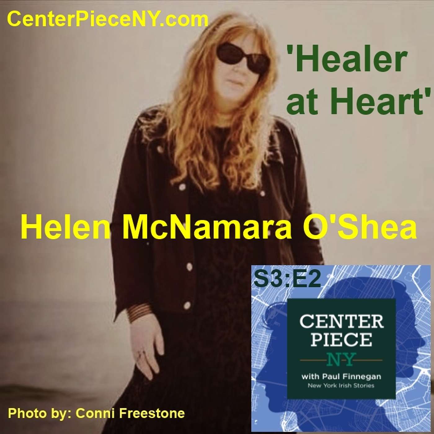 CenterPieceNY - S3E2: Helen McNamara O'Shea, Healer at Heart.