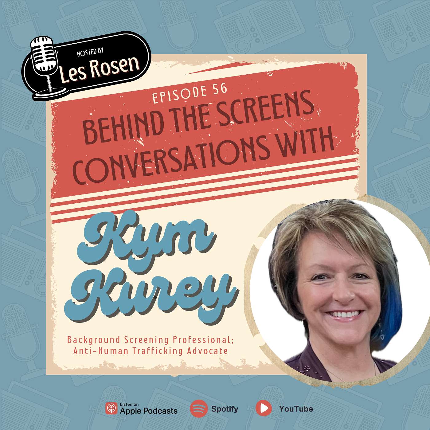 Episode 56: Kym Kurey on Human Trafficking Advocacy, Background Screening, and Multifaceted Talents