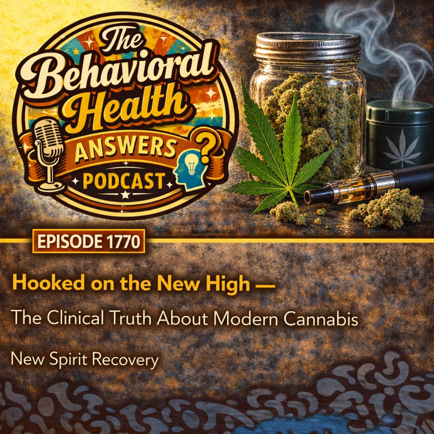 Episode 1770: Hooked on the New High - The Clinical Truth About Modern Cannabis | New Spirit Recovery episode artwork