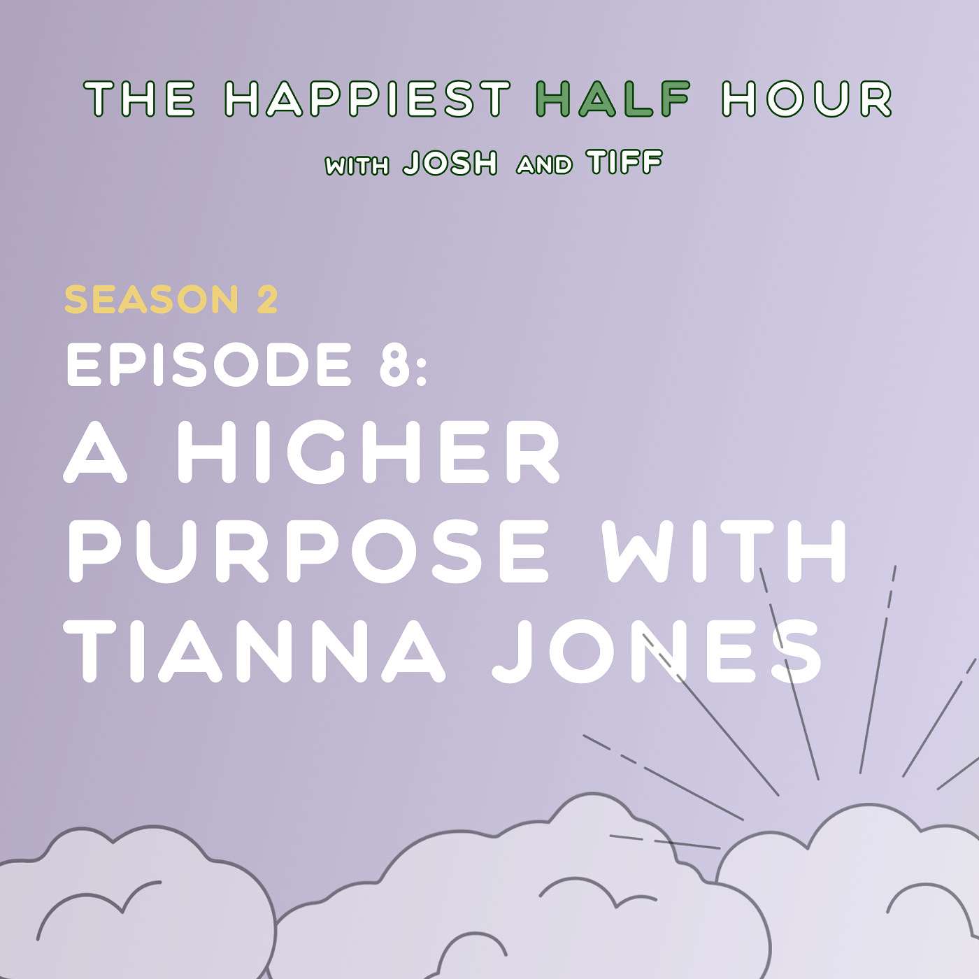A Higher Purpose with Tianna Jones