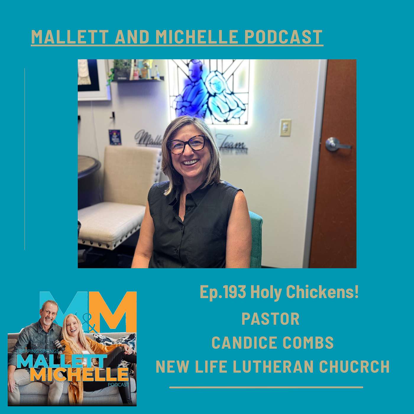 Ep.193 Holy Chickens! (Pastor Candice Combs-New Life Lutheran Church
