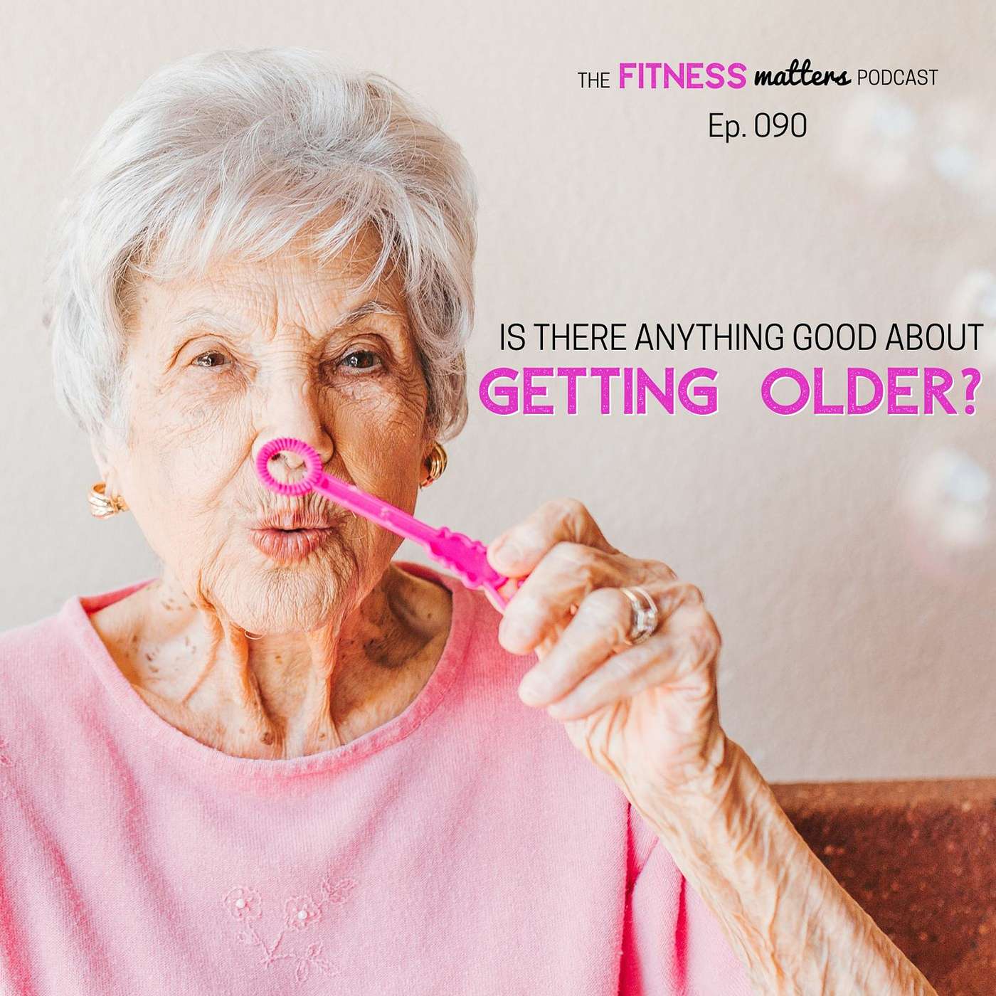 Is there ANYTHING GOOD about getting OLDER? episode artwork