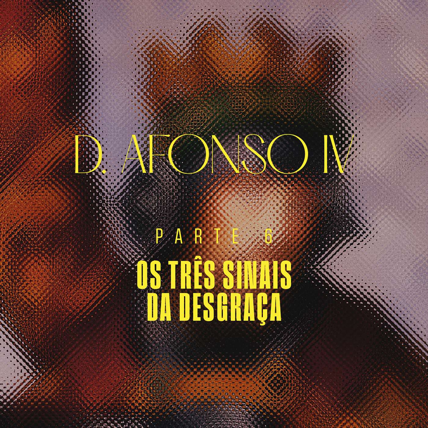 Portugal - D. Afonso IV - Parte 6 - Os Três Sinais da Desgraça