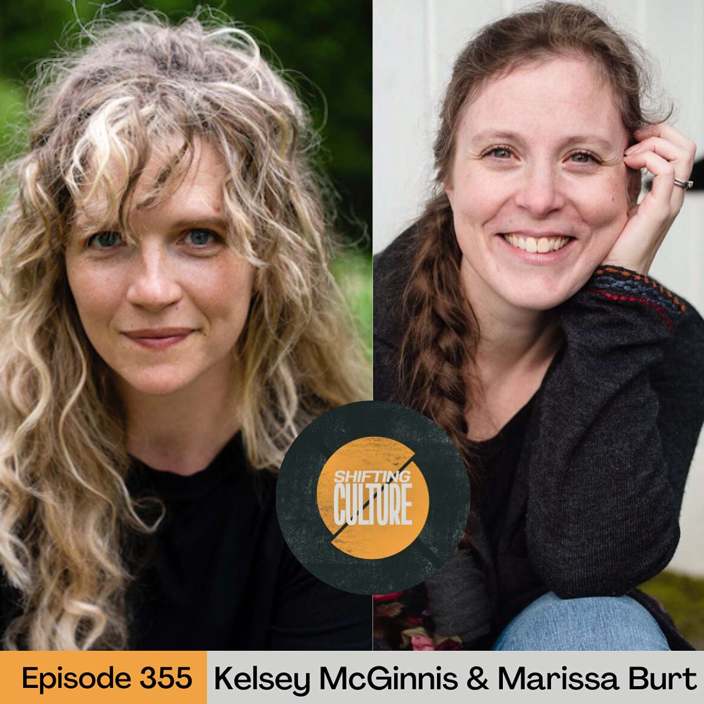 Ep. 355 Kelsey McGinnis & Marissa Burt - The Myth of Good Christian Parenting Ep. 355 Kelsey McGinnis & Marissa Burt - The Myth of Good Christian Parenting