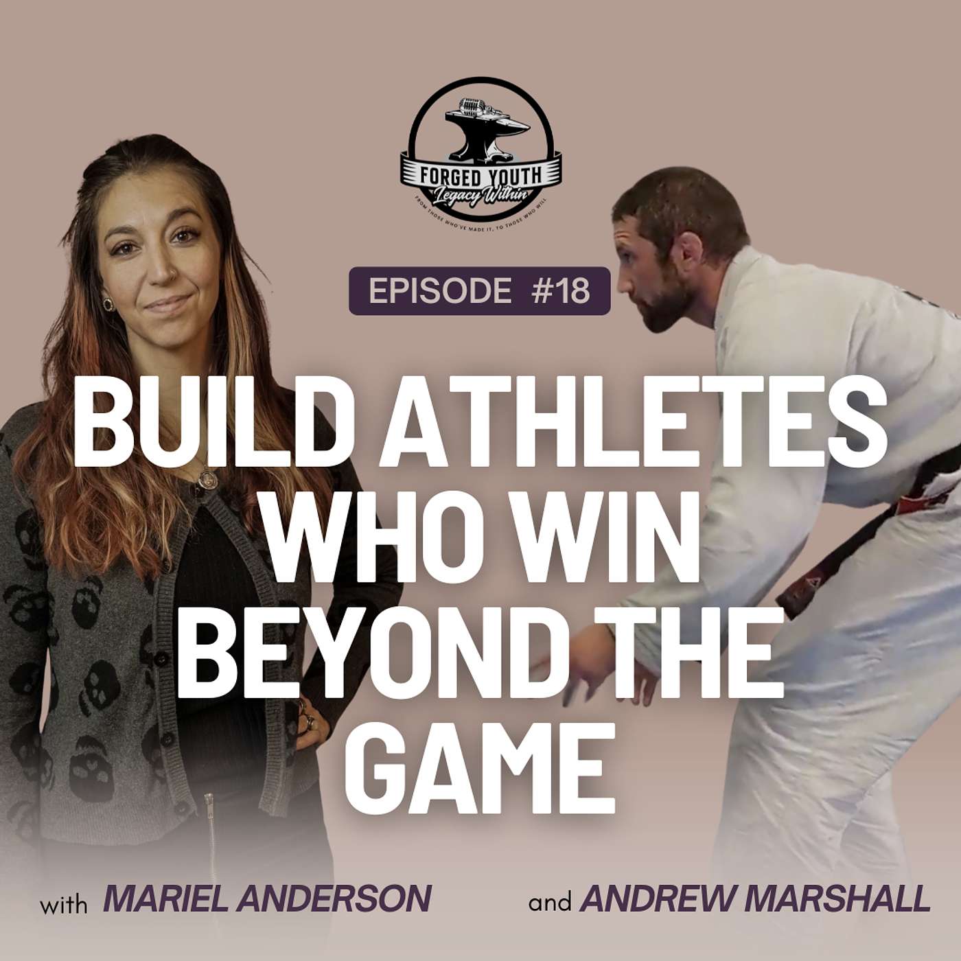 Ep 18 - How to Build Athletes Who Win Beyond the Game with Andrew Marshall