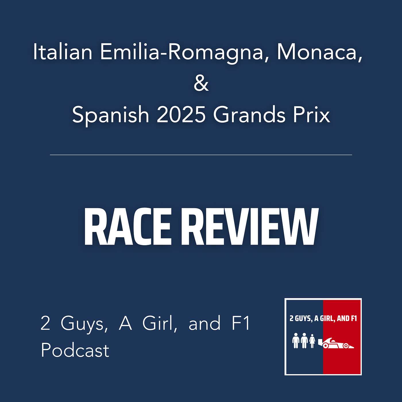 Race Review | Italian Emilia-Romagna, Monaco, and Spanish 2025 Grands Prix | Epi #120 | Three Grands Prix, Three Winners: Chaos in Barcelona, Drama in Monaco, Surprises at Imola