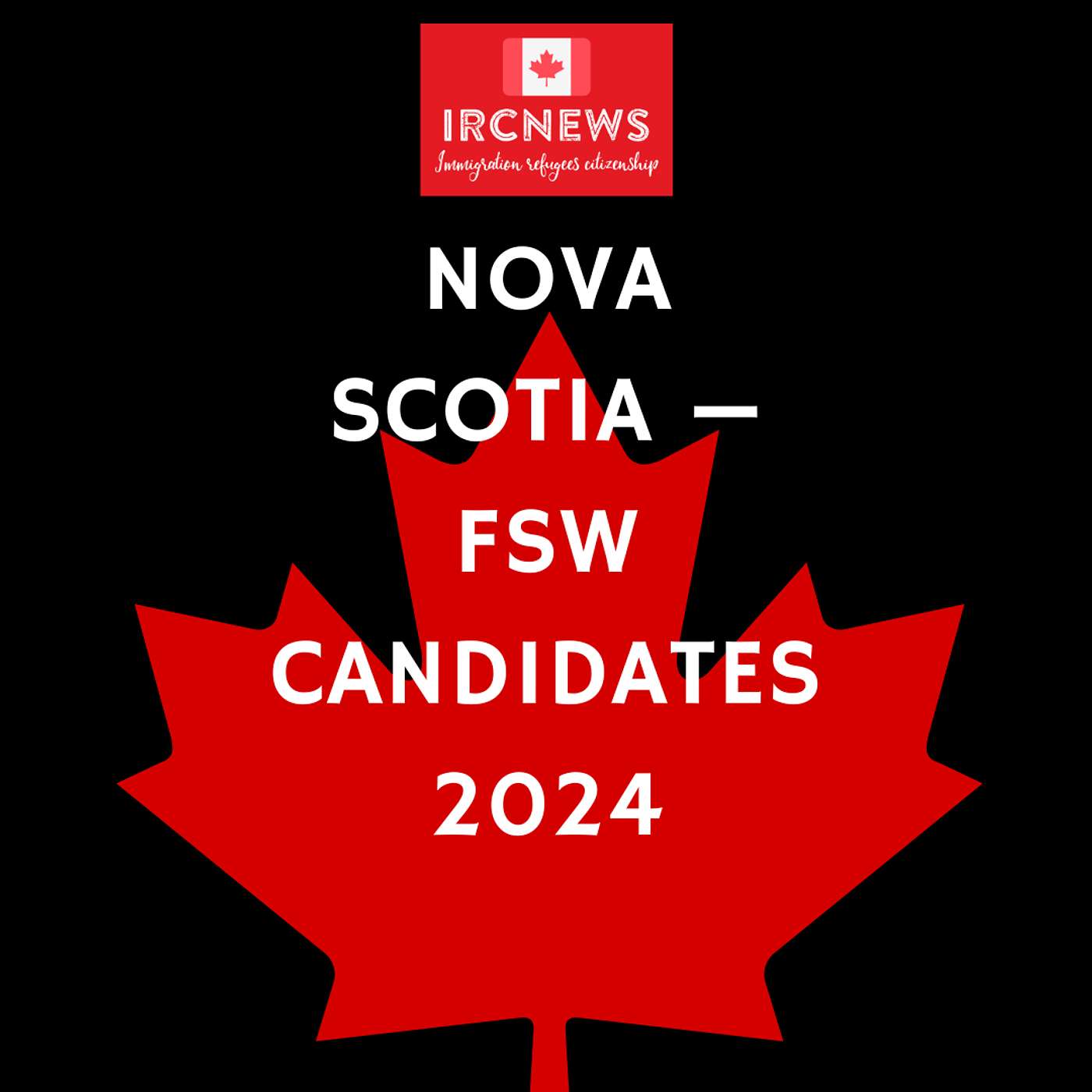 Canada Immigration Total FSW Express Entry Candidate selection for the province of Nova Scotia in 2024 Canada Immigration Total FSW Express Entry Candidate selection for the province of Nova Scotia in 2024