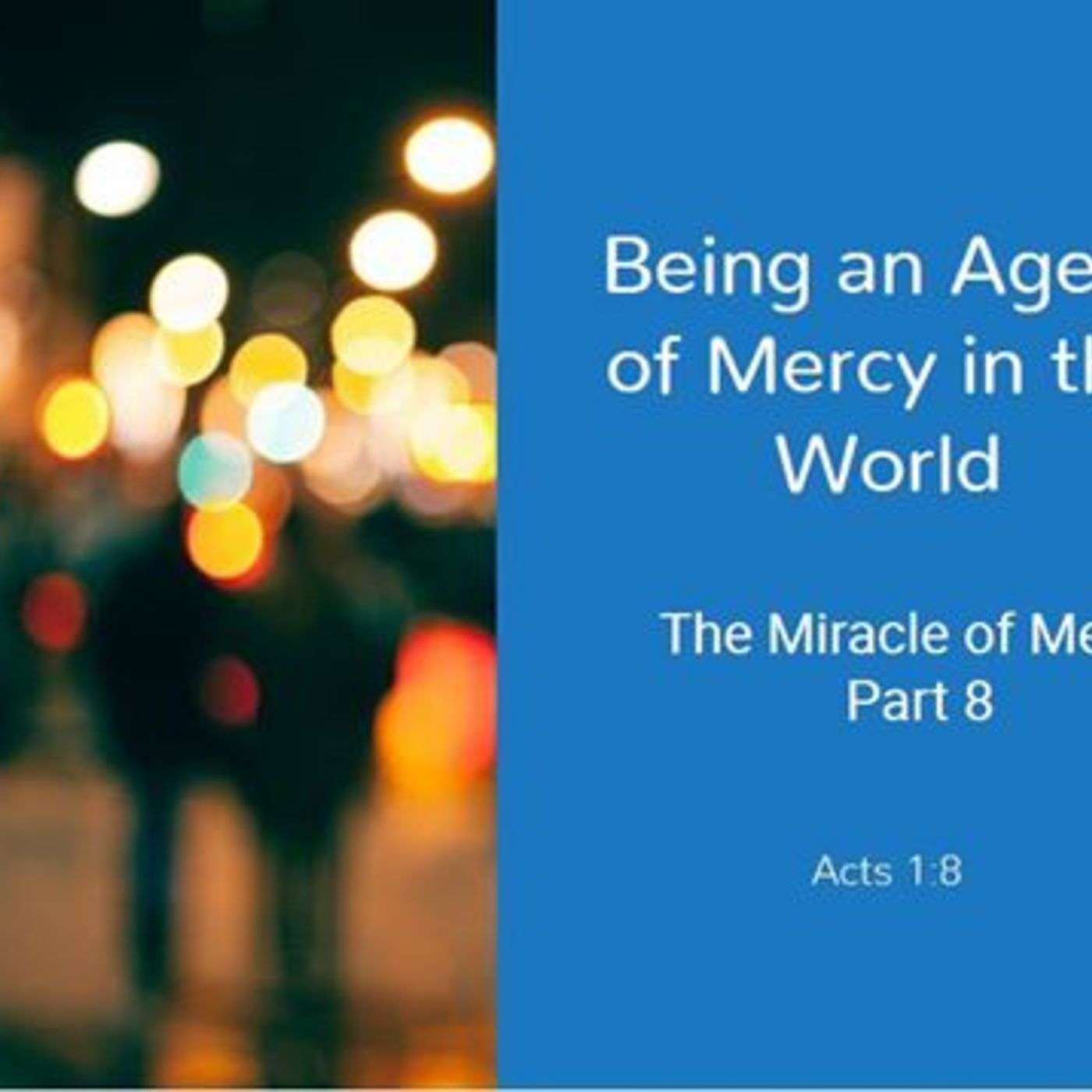 Being an Agent of Mercy in the World