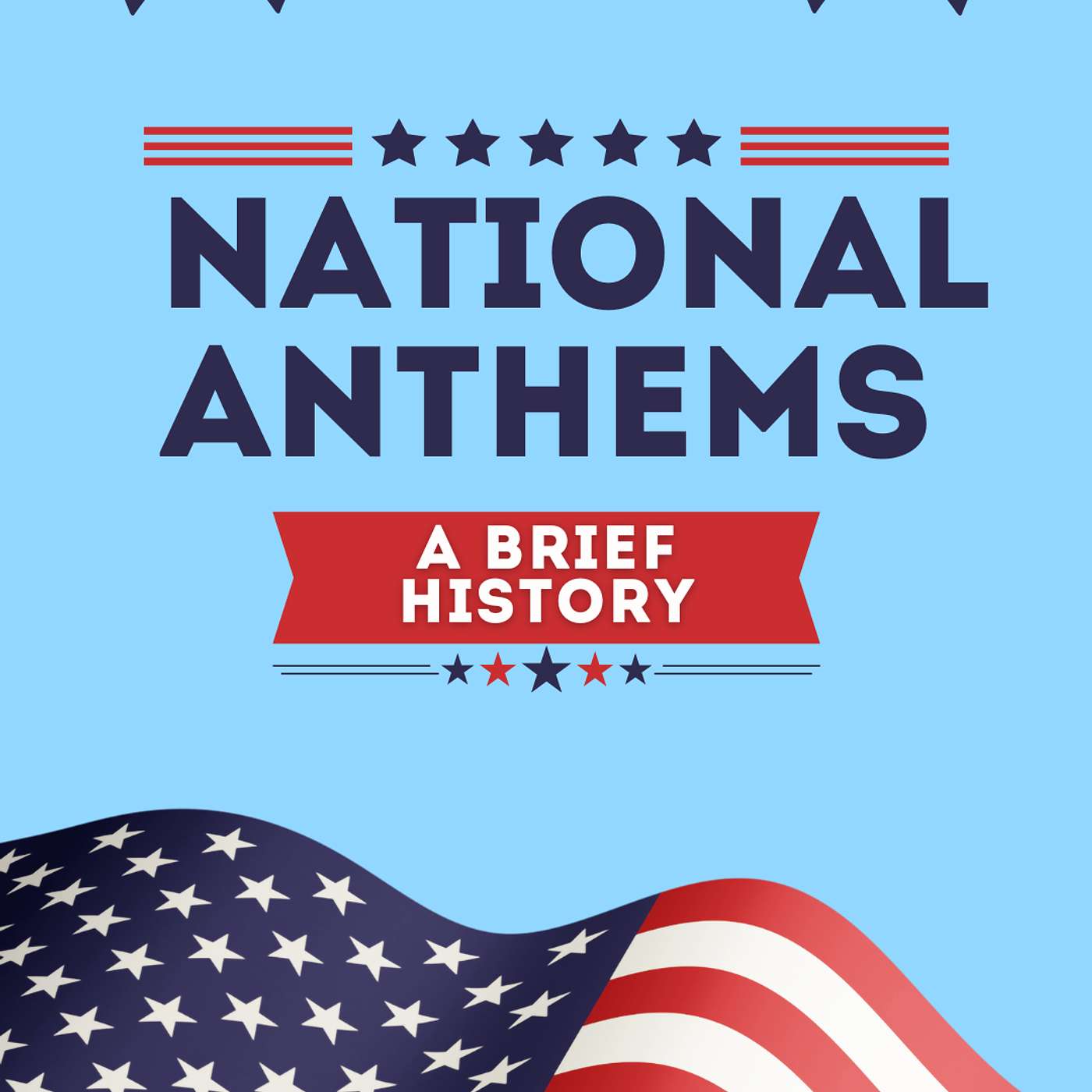 National Anthems: A Brief History episode artwork