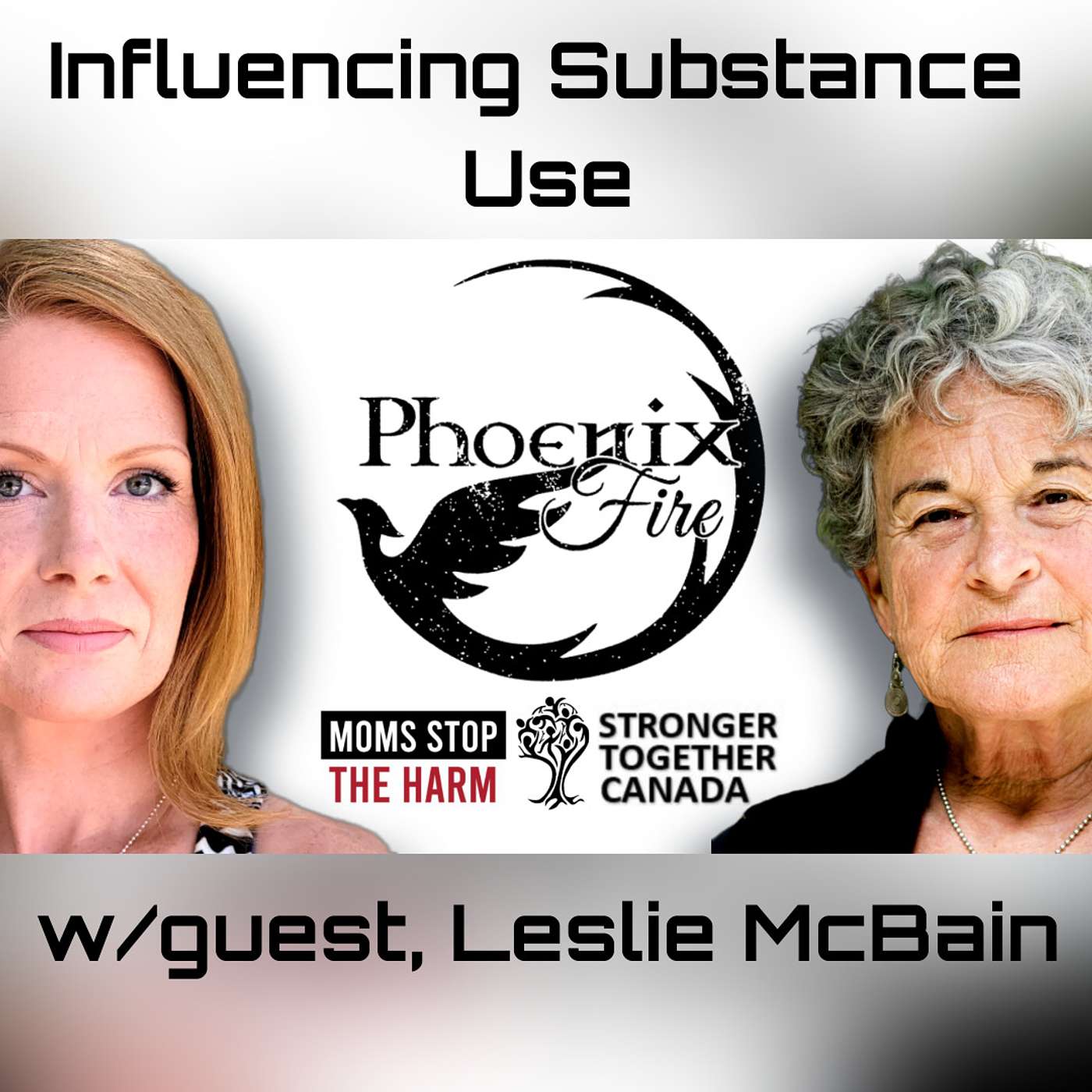 Influencing Substance Use w/guest, Leslie McBain. Phoenix Fire Ep. 31 episode artwork