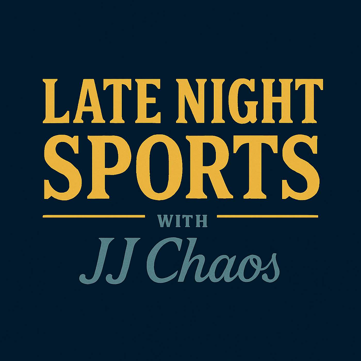 Late Night Sports with JJ Chaos