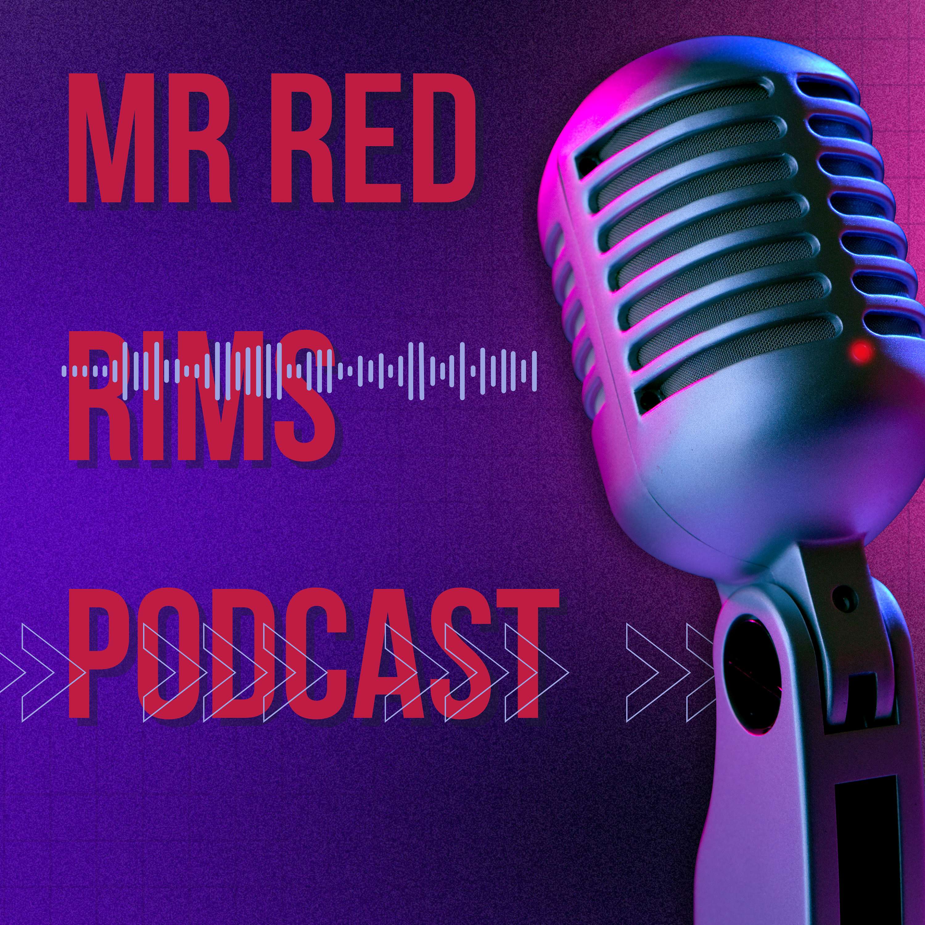 Mr Red Rims Podcast podcast artwork