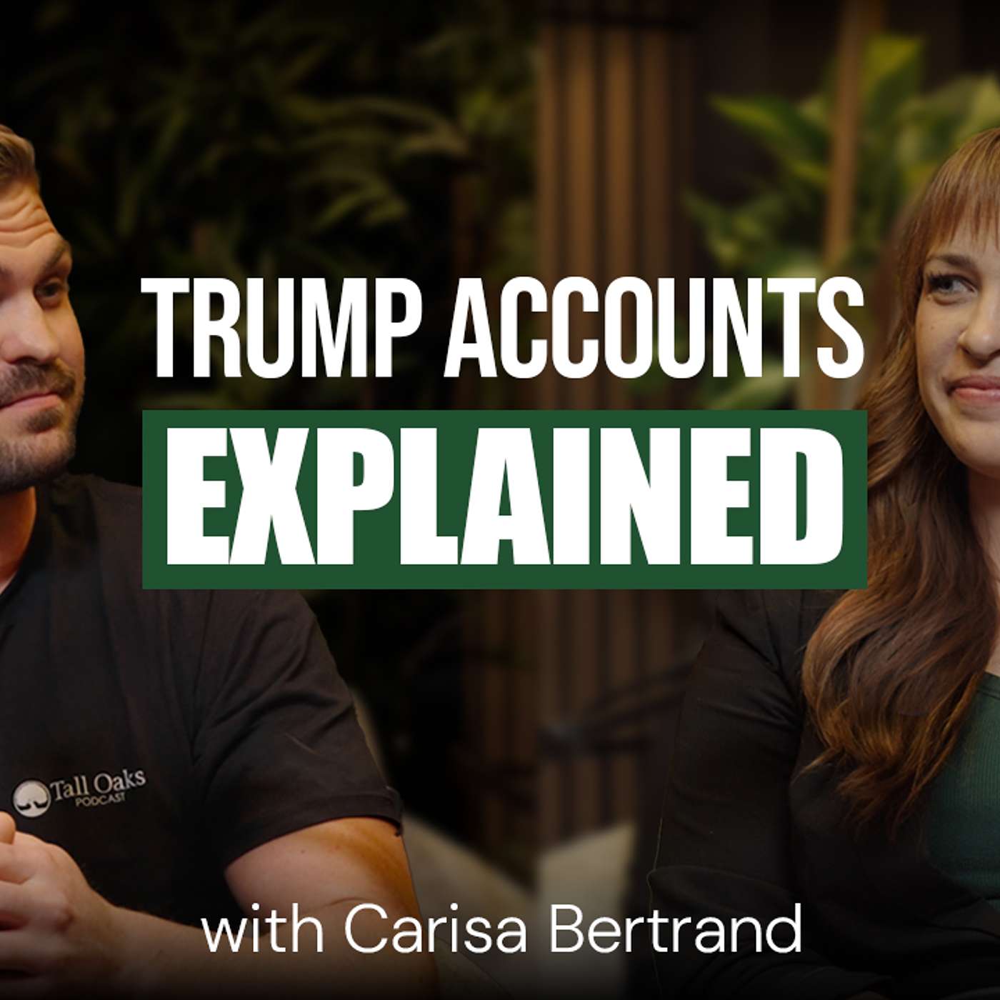 Trump Accounts Explained: Free Money, Real Tradeoffs episode artwork
