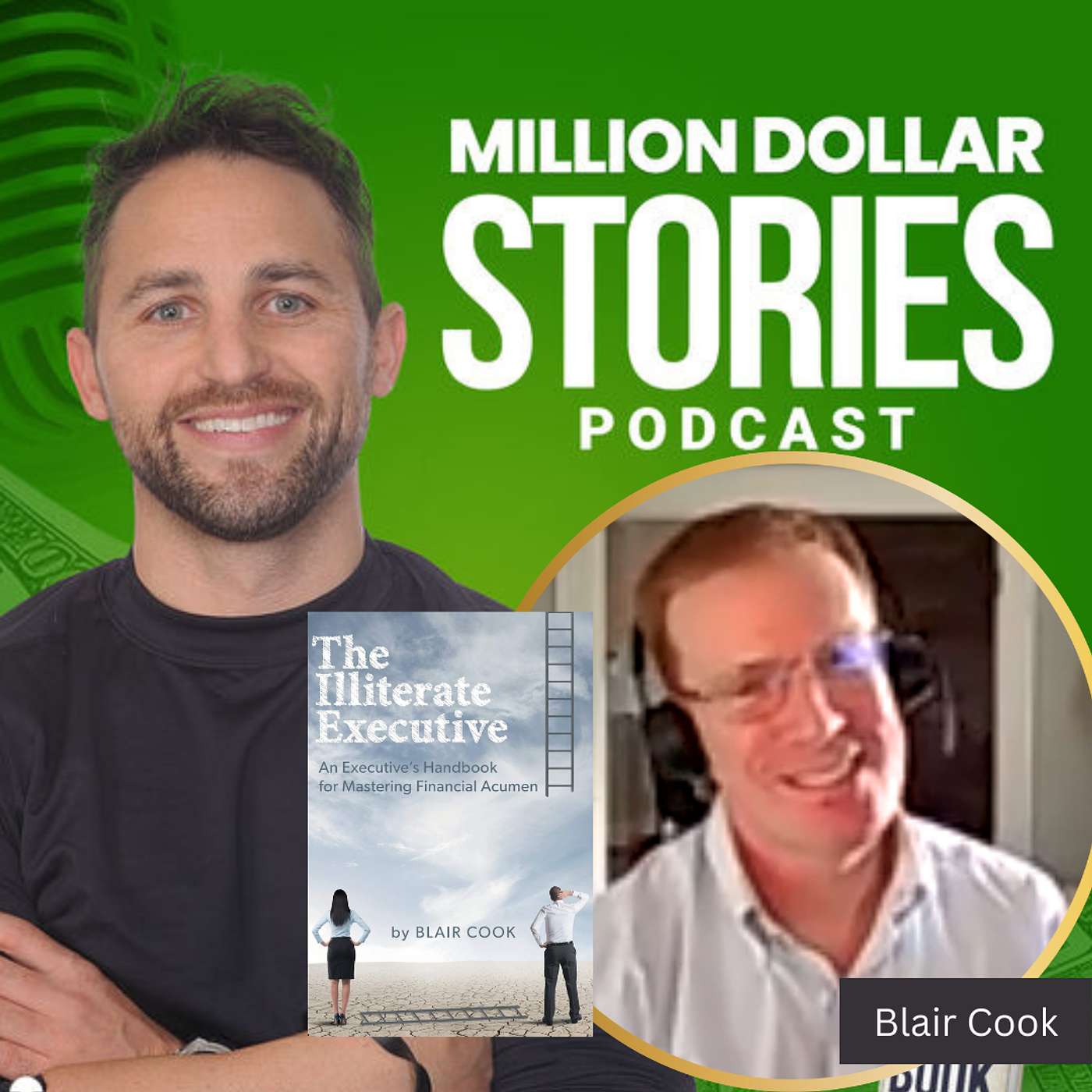 #270 - Blair Cook (The Illiterate Executive: An Executive's Handbook for Mastering Financial Acumen) episode artwork