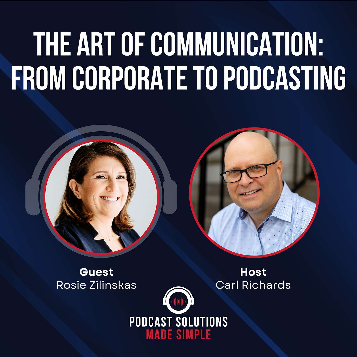 The Art of Communication: From Corporate to Podcasting with  Rosie Zilinskas