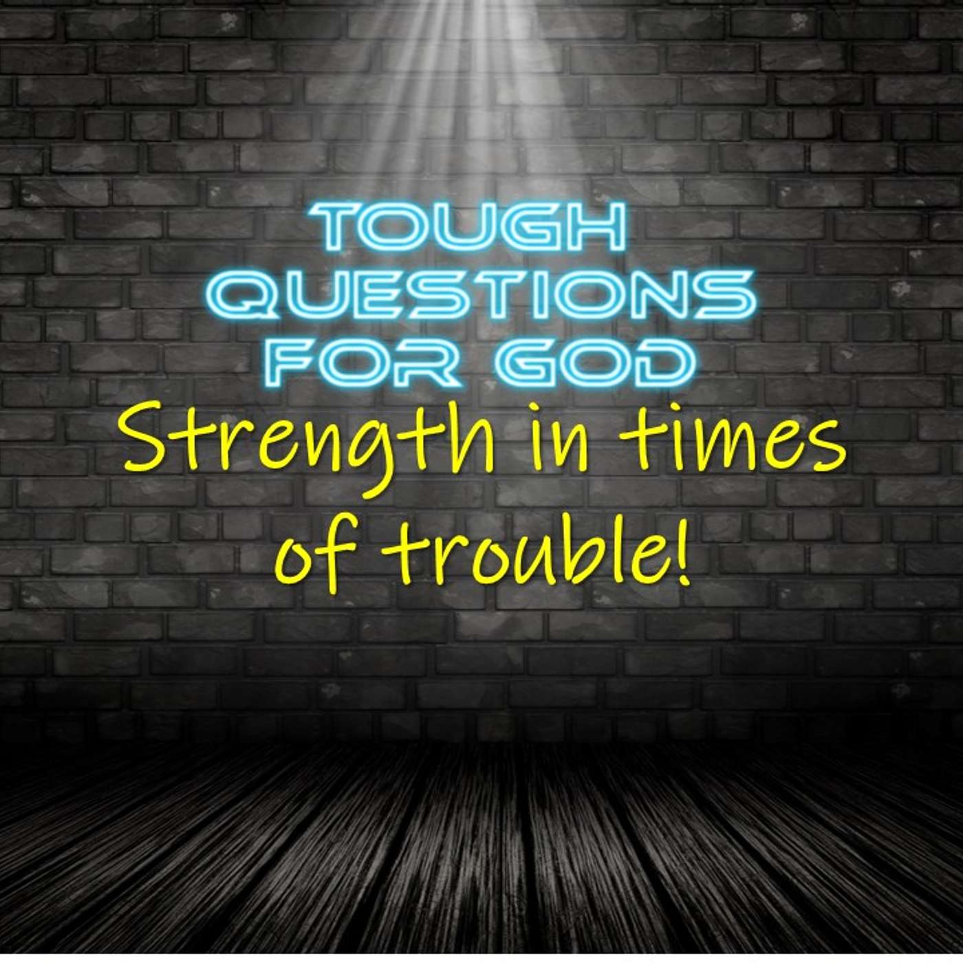 Strength in times of trouble. episode artwork