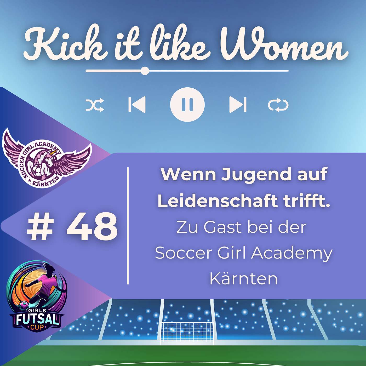 Wenn Jugend auf Leidenschaft trifft. Zu Gast bei der Soccer Girl Academy Kärnten