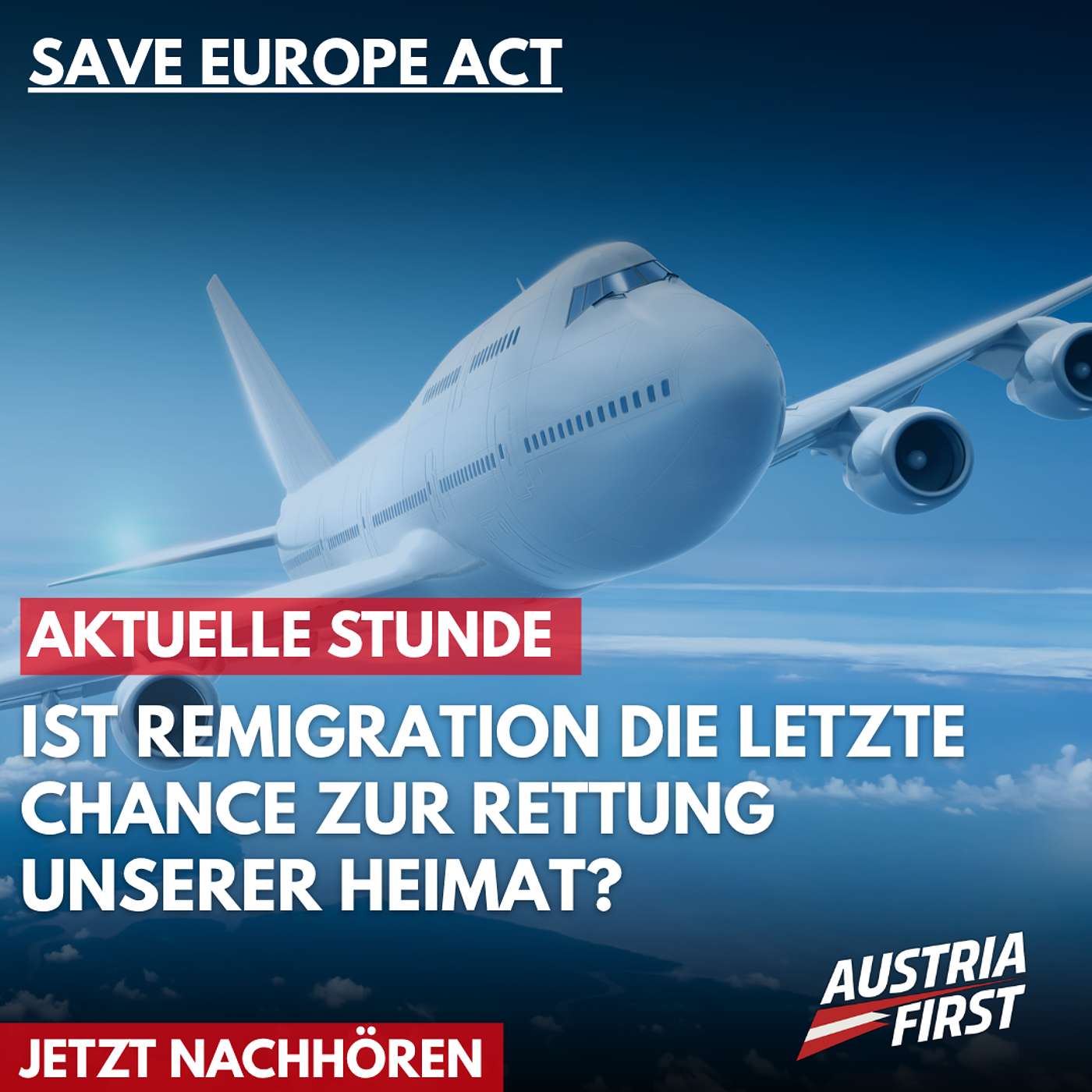 Safe Europe Act: Ist Remigration die letzte Chance unsere Heimat zu retten? - Aktuelle Stunde episode artwork