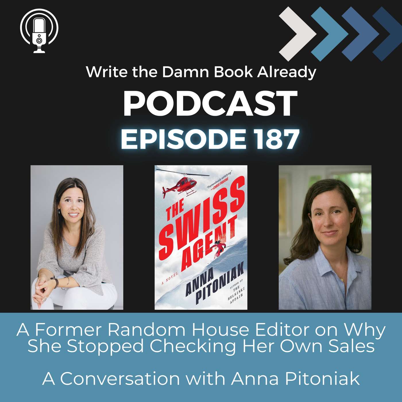 Ep 187: A Former Random House Editor on Why She Stopped Checking Her Own Sales (with Anna Pitoniak)