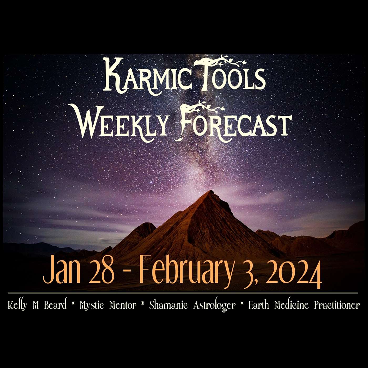 Jan 28 - February 3, 2024 :: KarmicTools Weekly Forecast :: Events + Resources