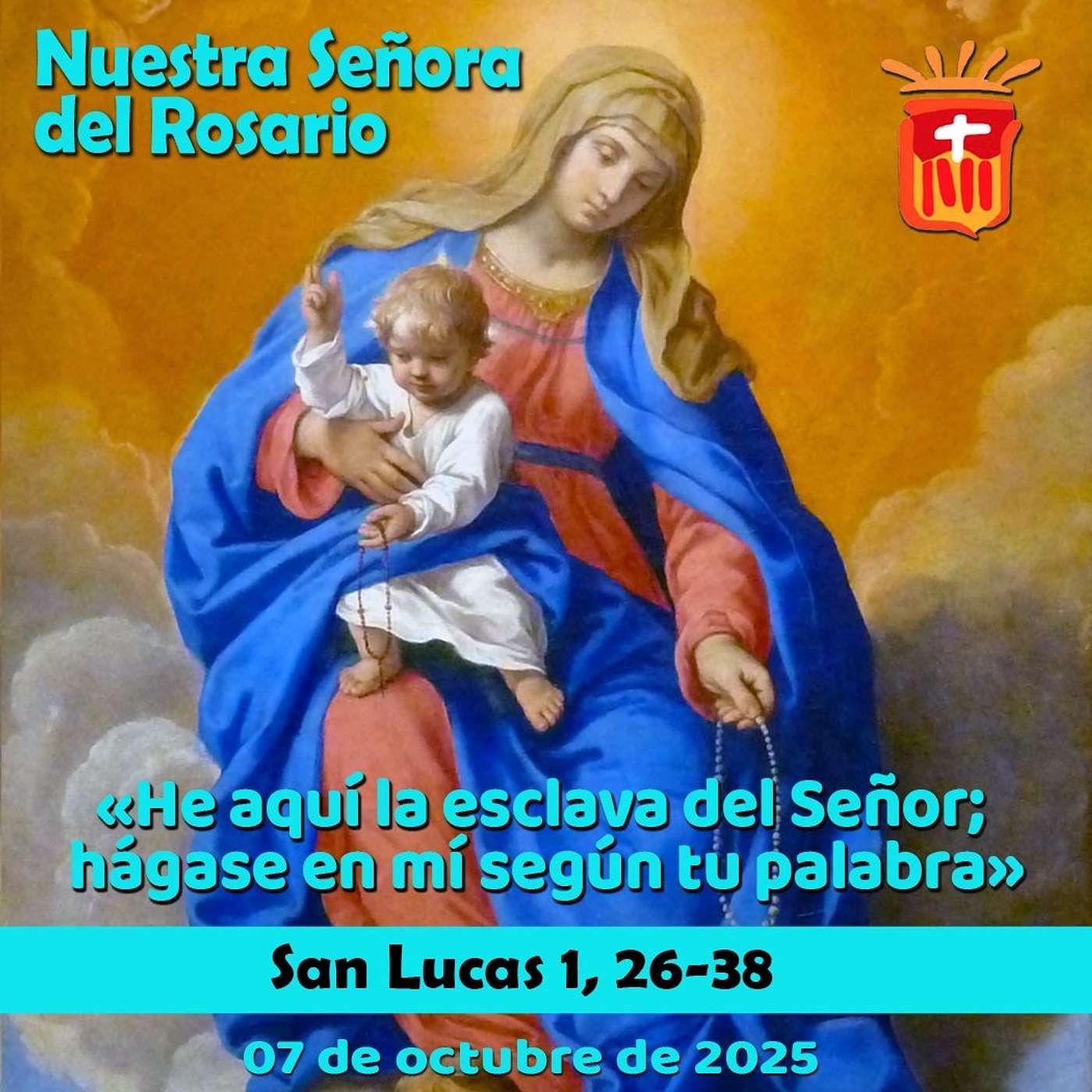 2025-10-07 San Lucas 1, 26-38: Nuestra Señora del Rosario