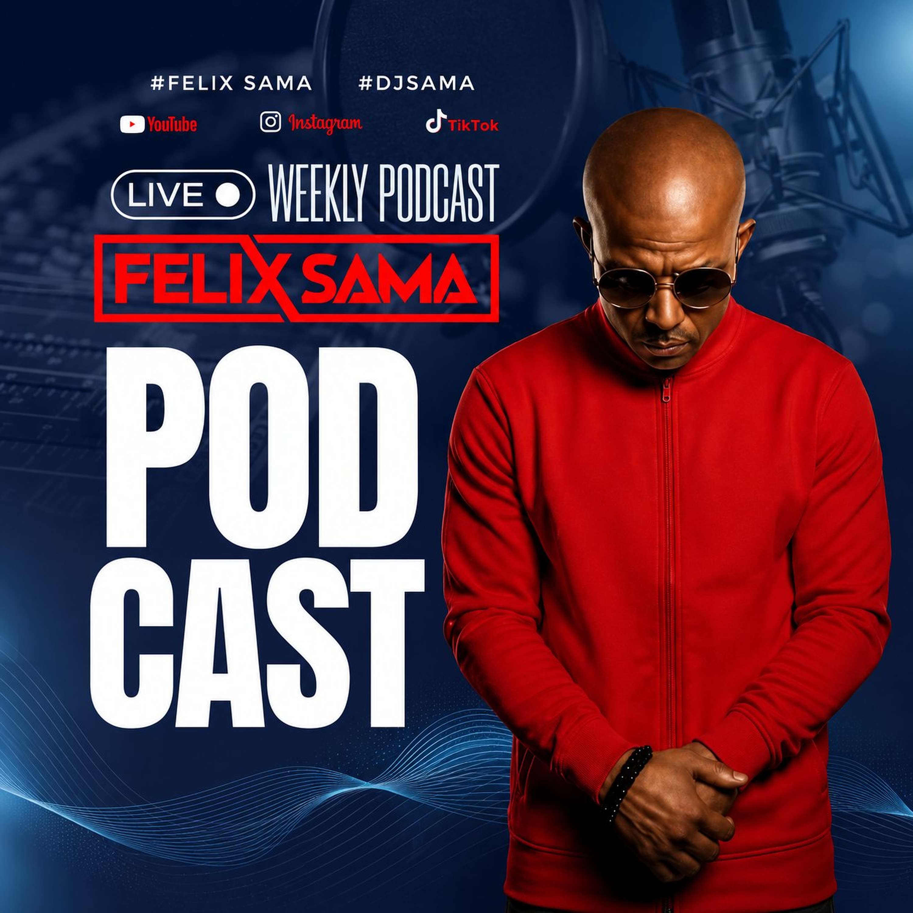 Felix Sama Podcast