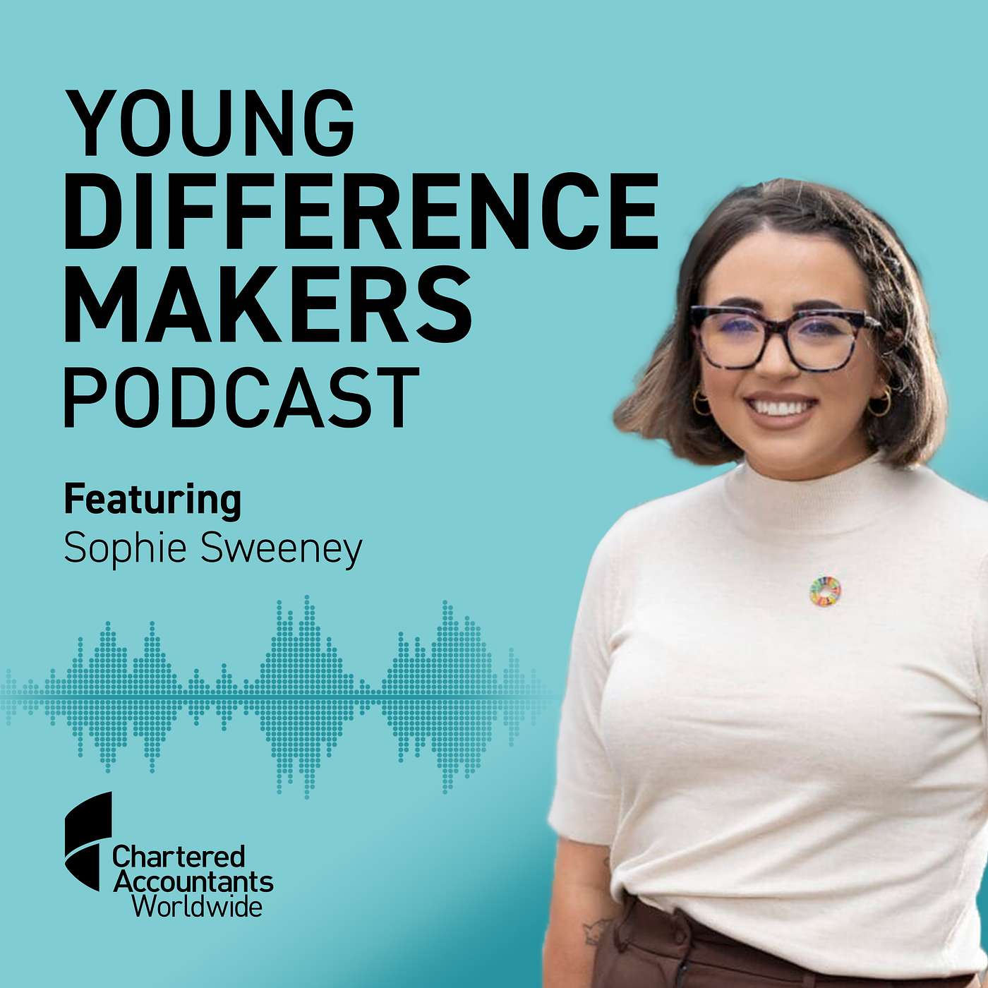 Young Difference Makers: Sophie Sweeney On Education, Courage, And A Human-Centred Accounting Career episode artwork