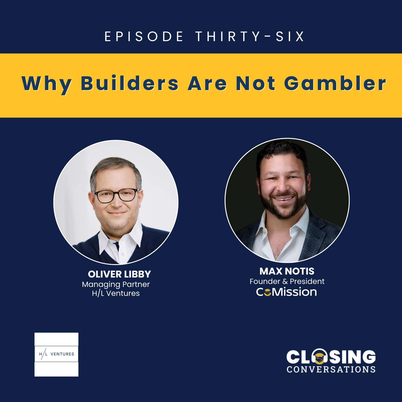 Episode 36: Why Builders Are Not Gamblers with Oliver Libby (Venture Capitalist, Founder, and Author of Strong Floor and No Ceiling)