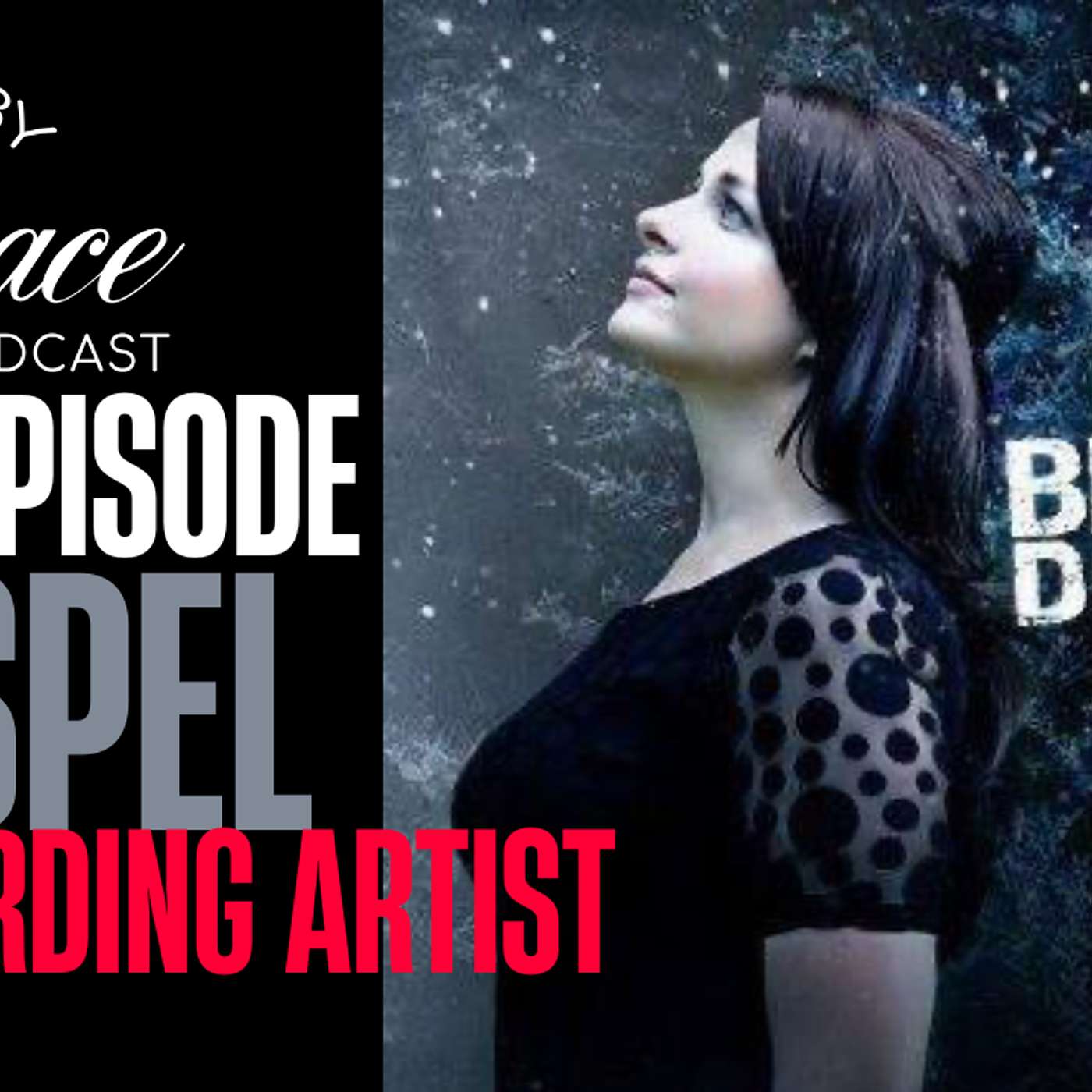 Saved by Grace Podcast w/ Sylvia Puentes & Steve Hopper